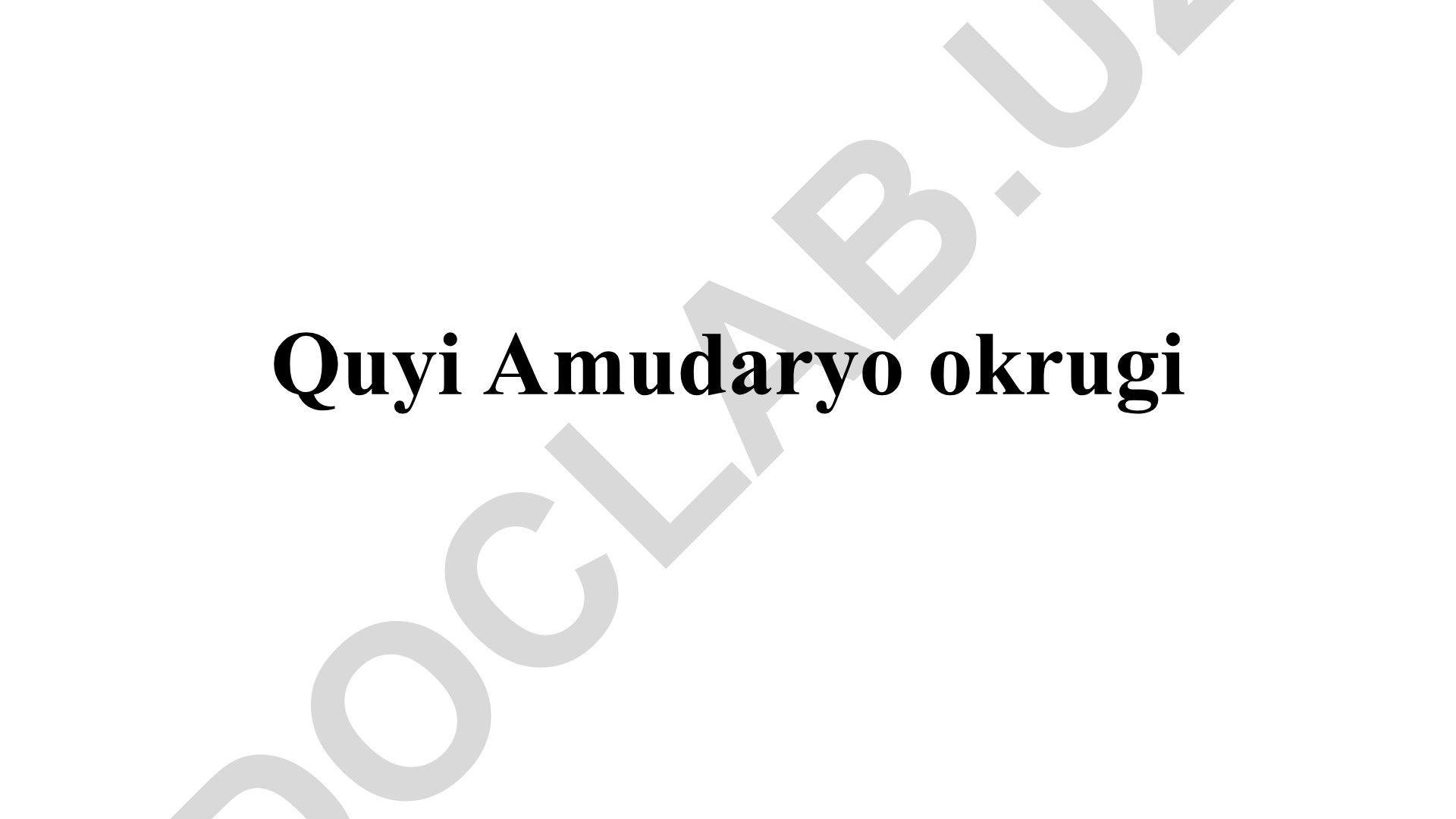 Quyi Amudaryo okrugining geografik xususiyatlari