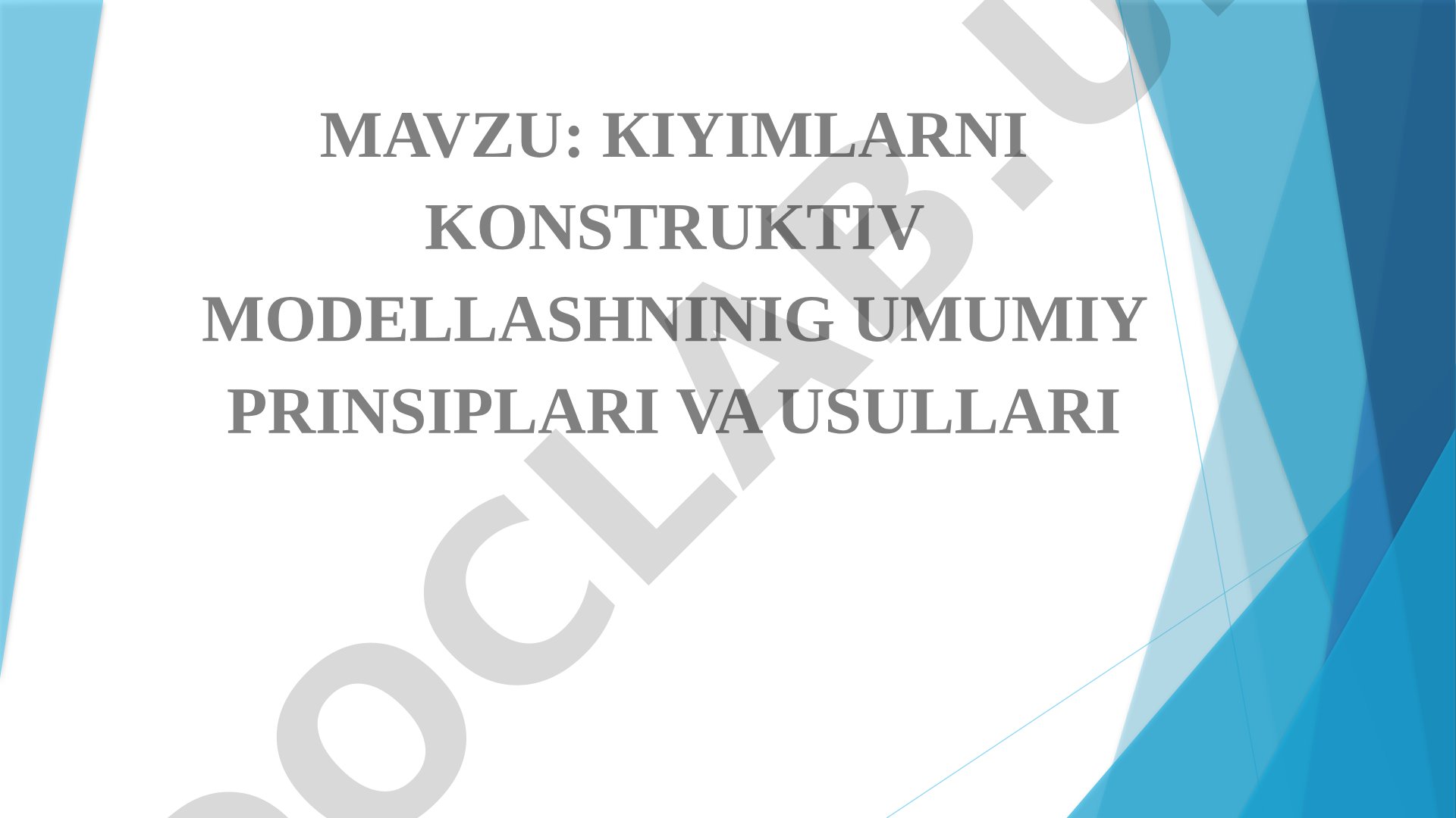 КIYIMLARNI KONSTRUKTIV MODELLASHNINIG UMUMIY PRINSIPLARI VA USULLARI