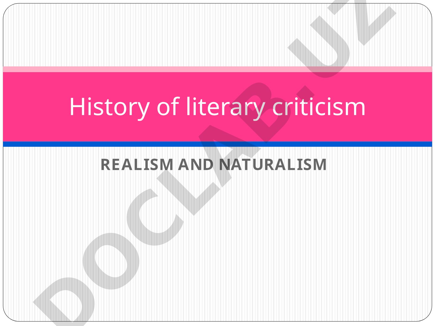 Realism and Naturalism in Literary Criticism