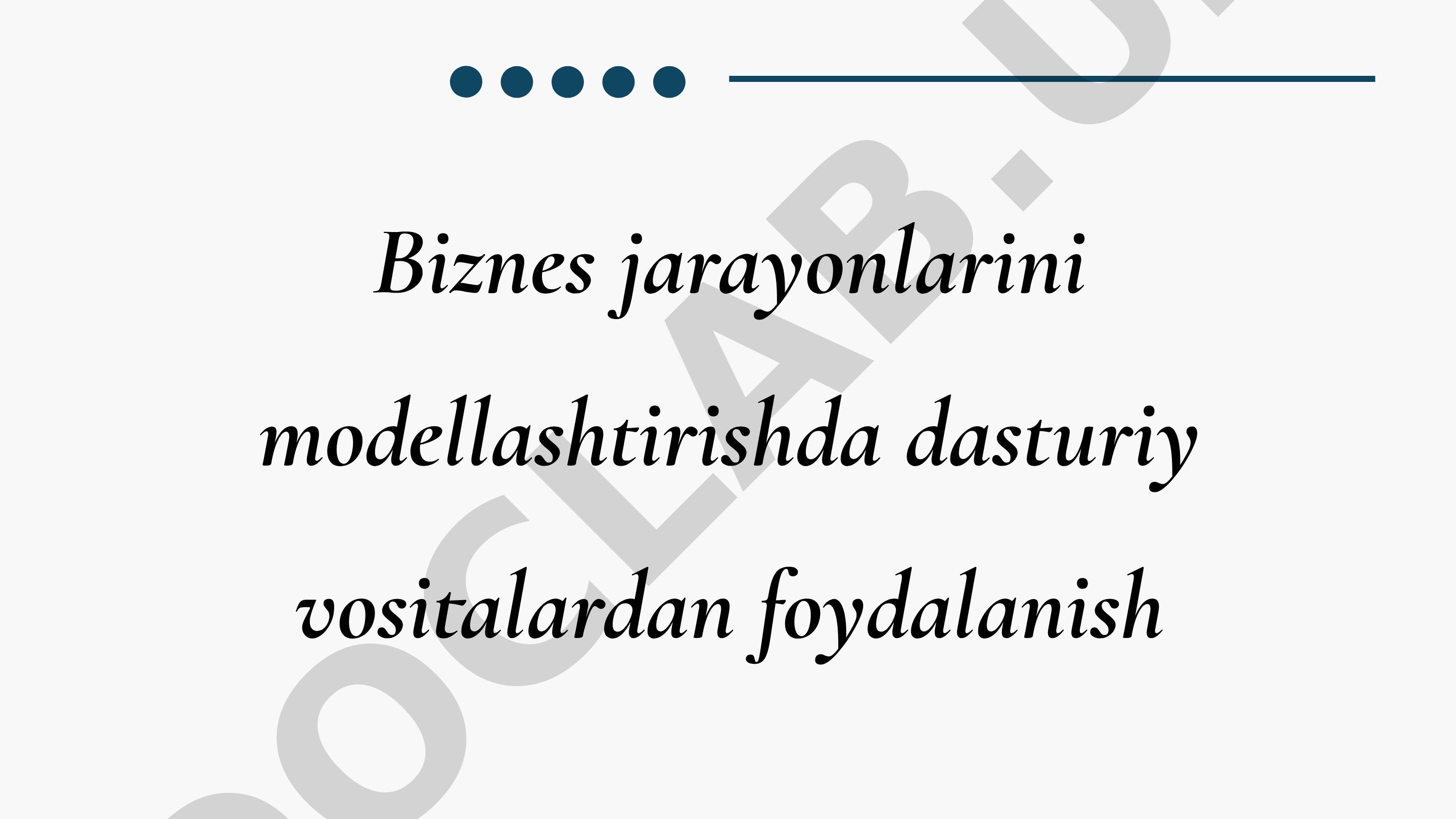 Biznes jarayonlarini modellashtirishda dasturiy vositalardan foydalanish