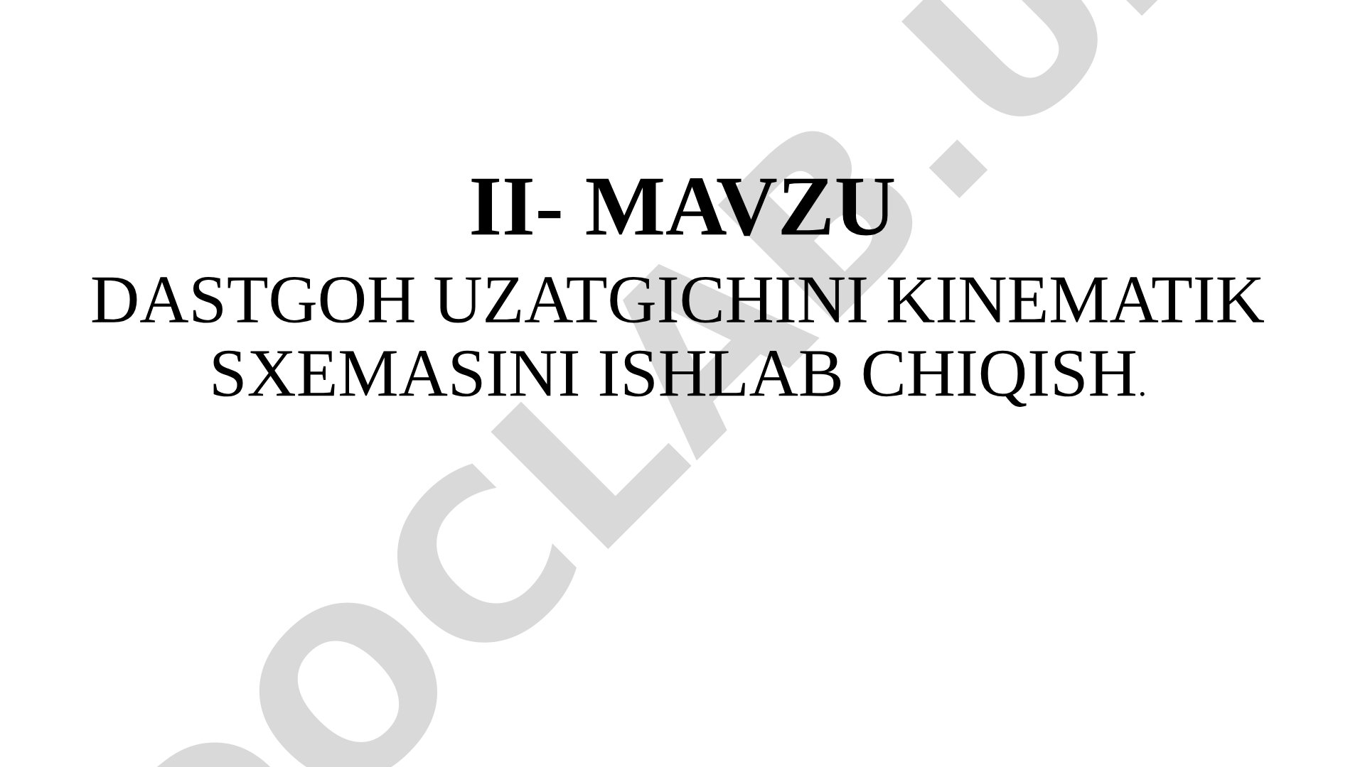 Dastgoh uzatgichini kinematik sxemasini ishlab chiqish