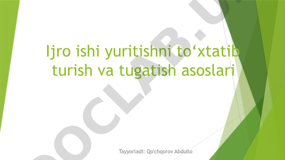 Ijro ishi yuritishni to‘xtatib turish va tugatish asoslari