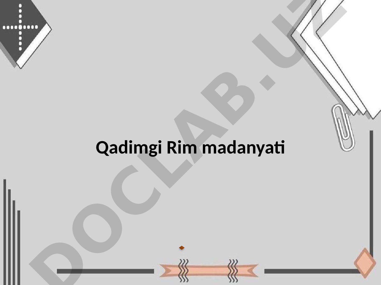 Qadimgi Rim madaniyati
