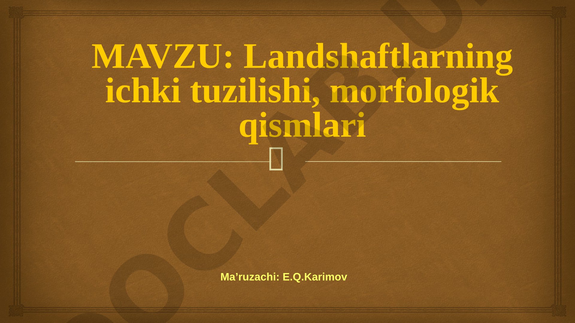 Landshaftlarning ichki tuzilishi, morfologik qismlari
