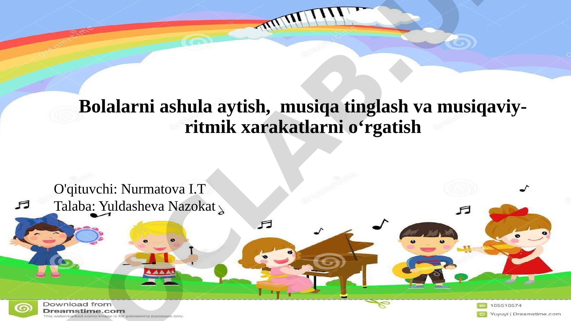 Bolalarni ashula aytish, musiqa tinglash va musiqaviy-ritmik xarakatlarni o‘rgatish
