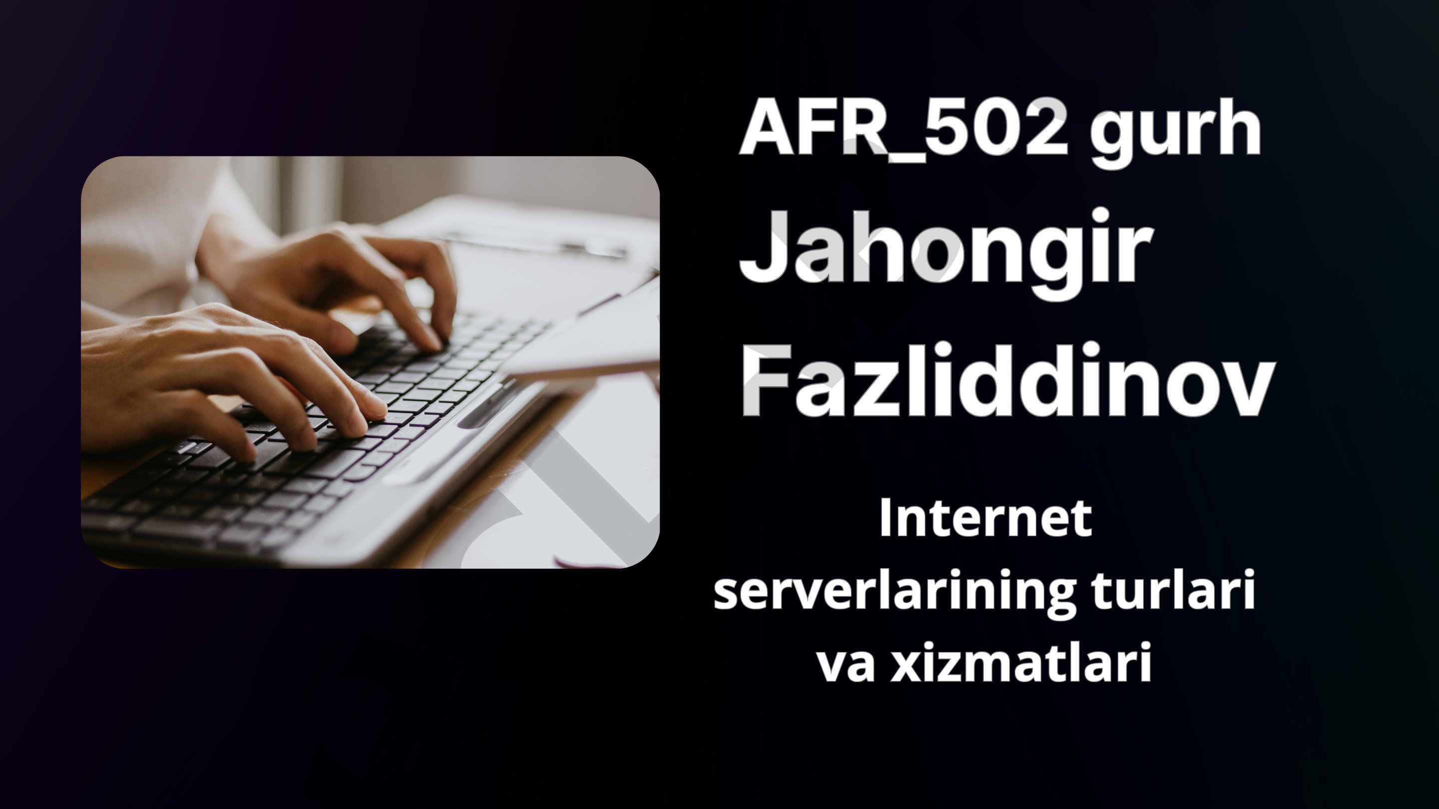 Internet serverlarining turlari va xizmatlari