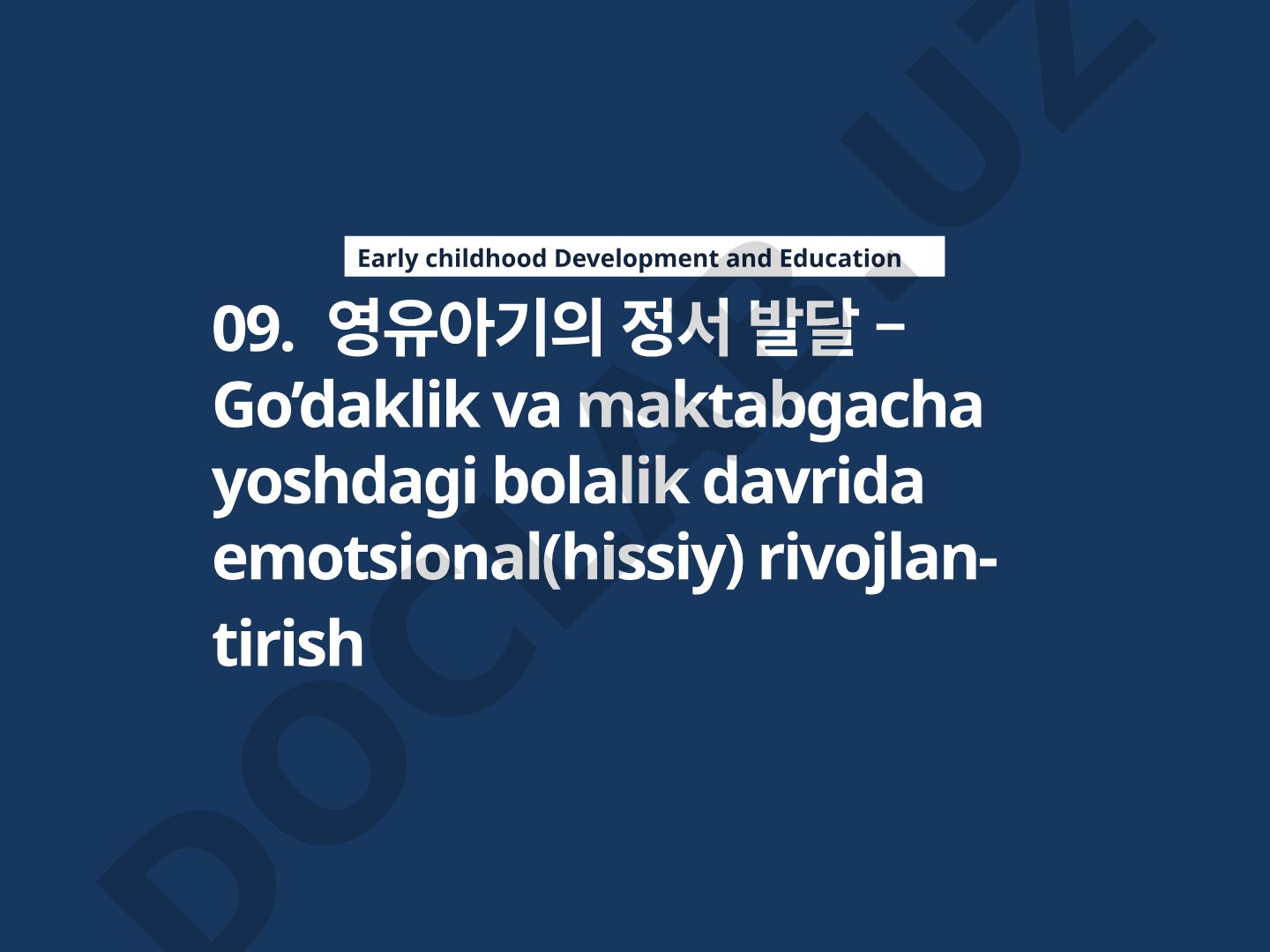 Go’daklik va maktabgacha yoshdagi bolalik davrida emotsional(hissiy) rivojlantirish