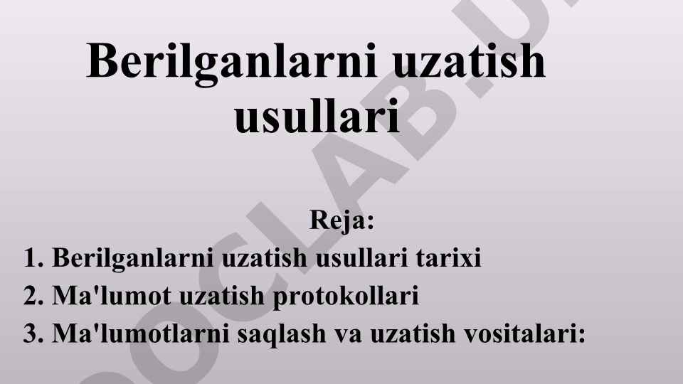 Berilganlarni uzatish usullari tarixi va protokollari