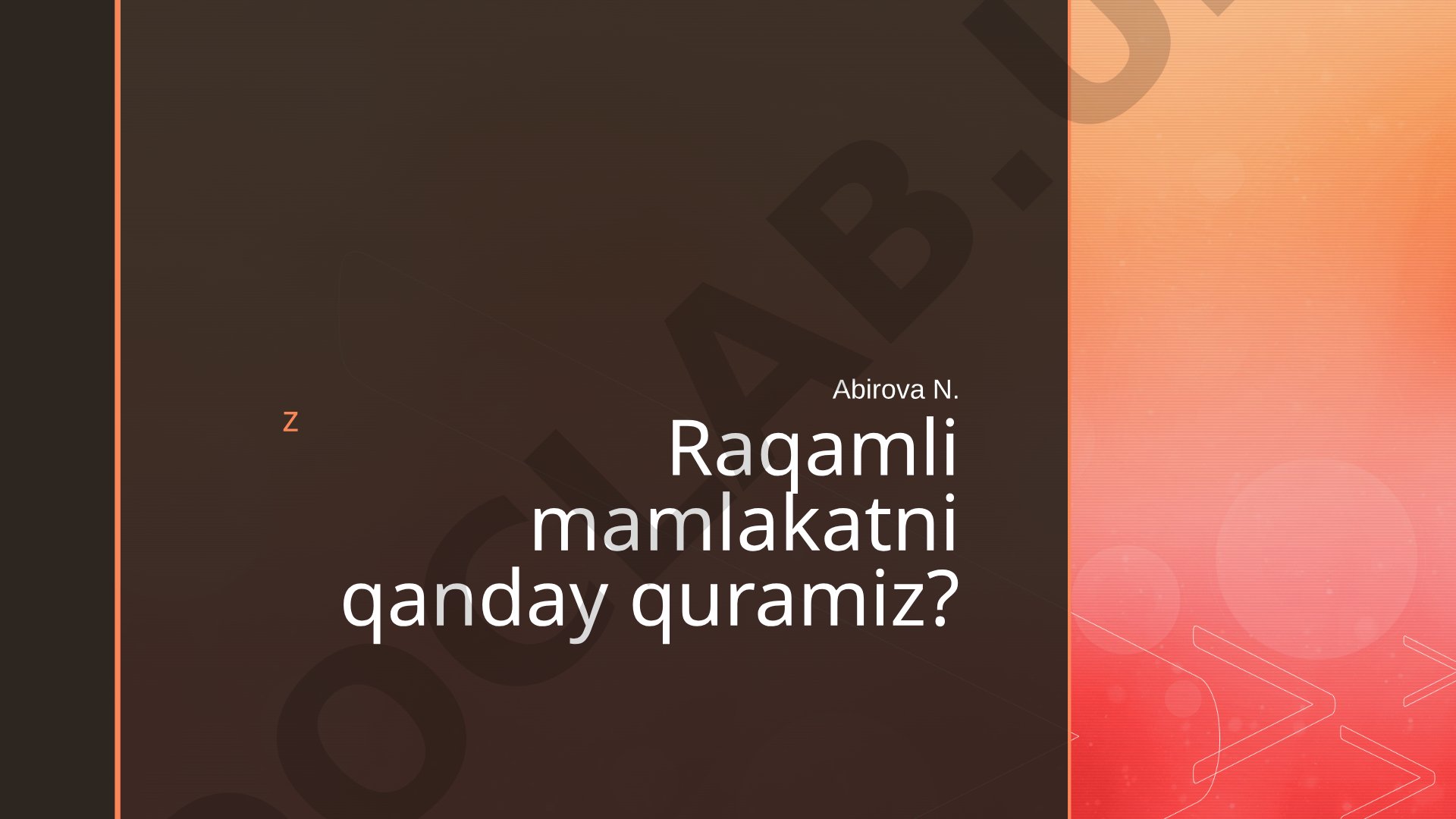 Raqamli mamlakatni qanday quramiz?