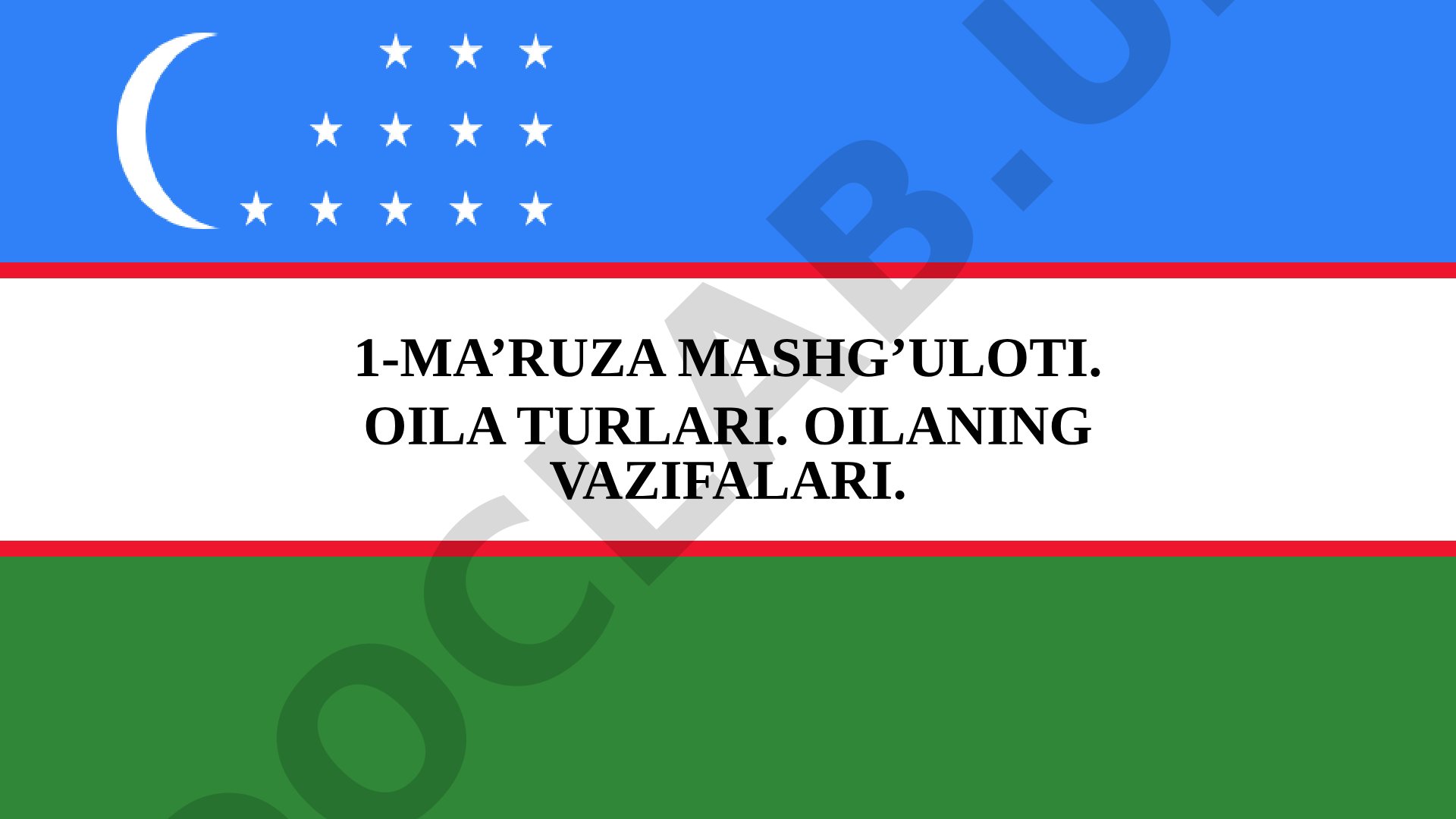 Oila turlari va vazifalari: Konstitutsiyadagi oila, bolalar va yoshlar moddalari