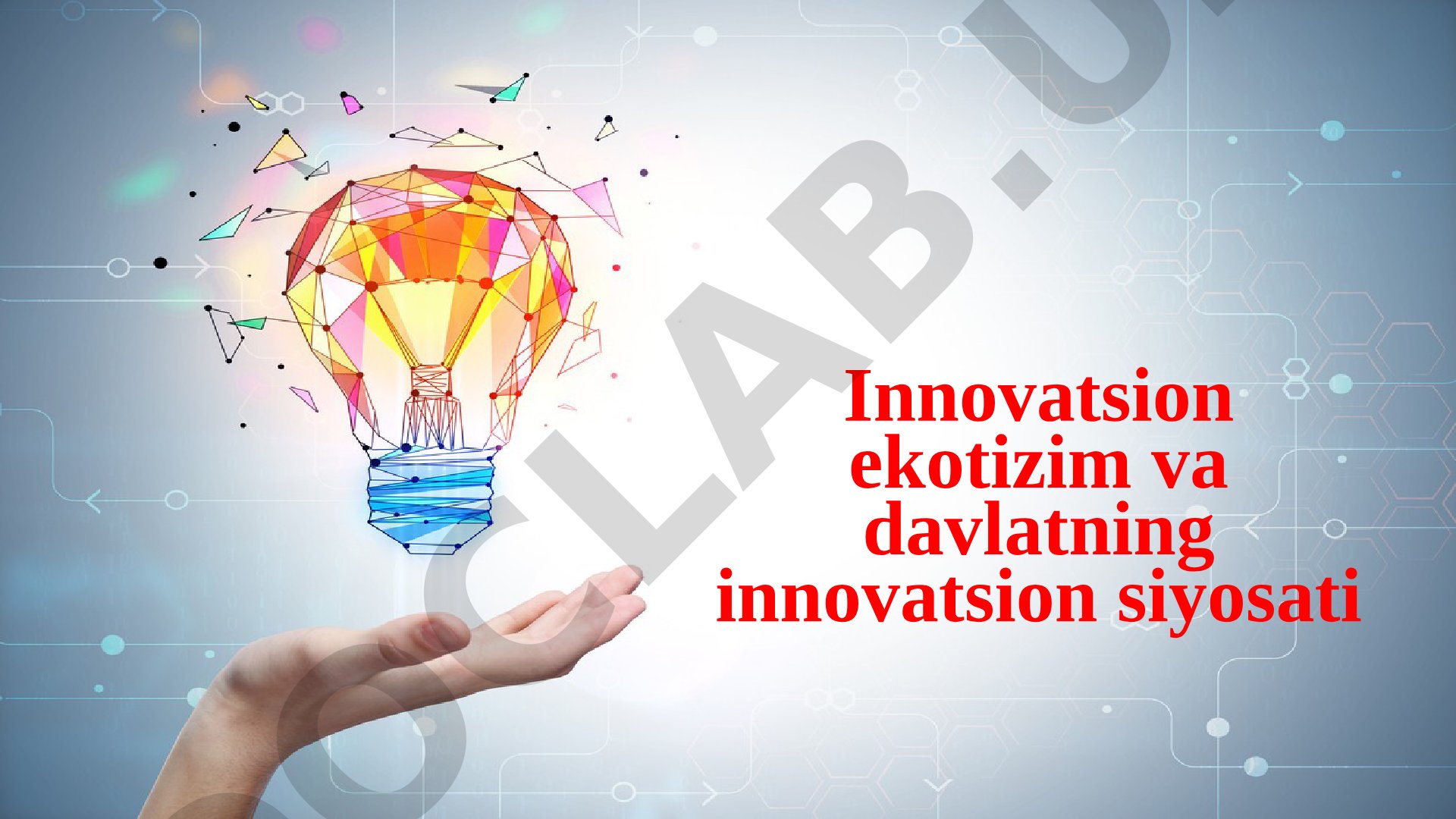 Innovatsion ekotizim va davlatning innovatsion siyosati