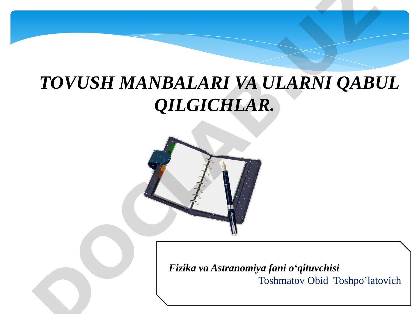 Tovush manbalari va ularni qabul qilgichlar