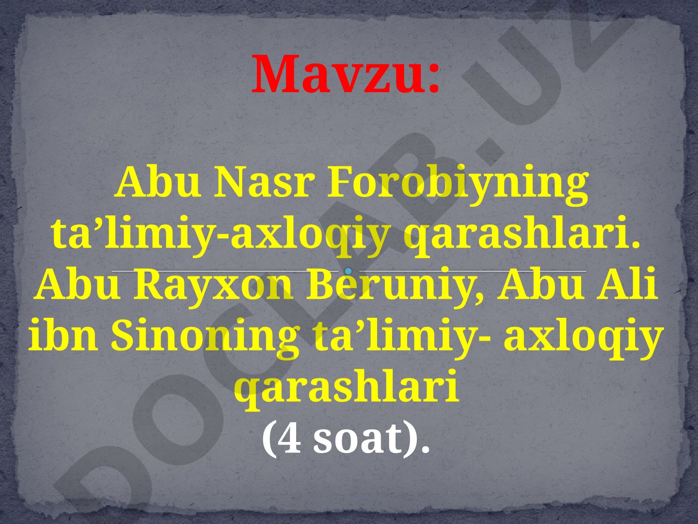 Abu Nasr Forobiyning ta’limiy-axloqiy qarashlari