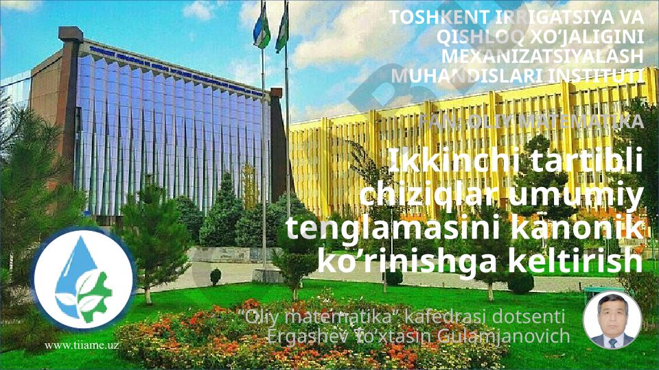 Ikkinchi tartibli chiziqlar umumiy tenglamasini kanonik ko'rinishga keltirish