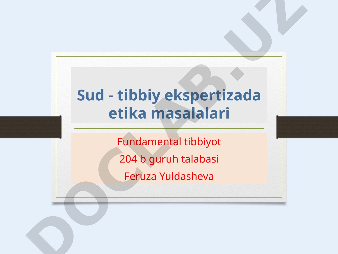 Sud tibbiy ekspertizasida etika masalalari