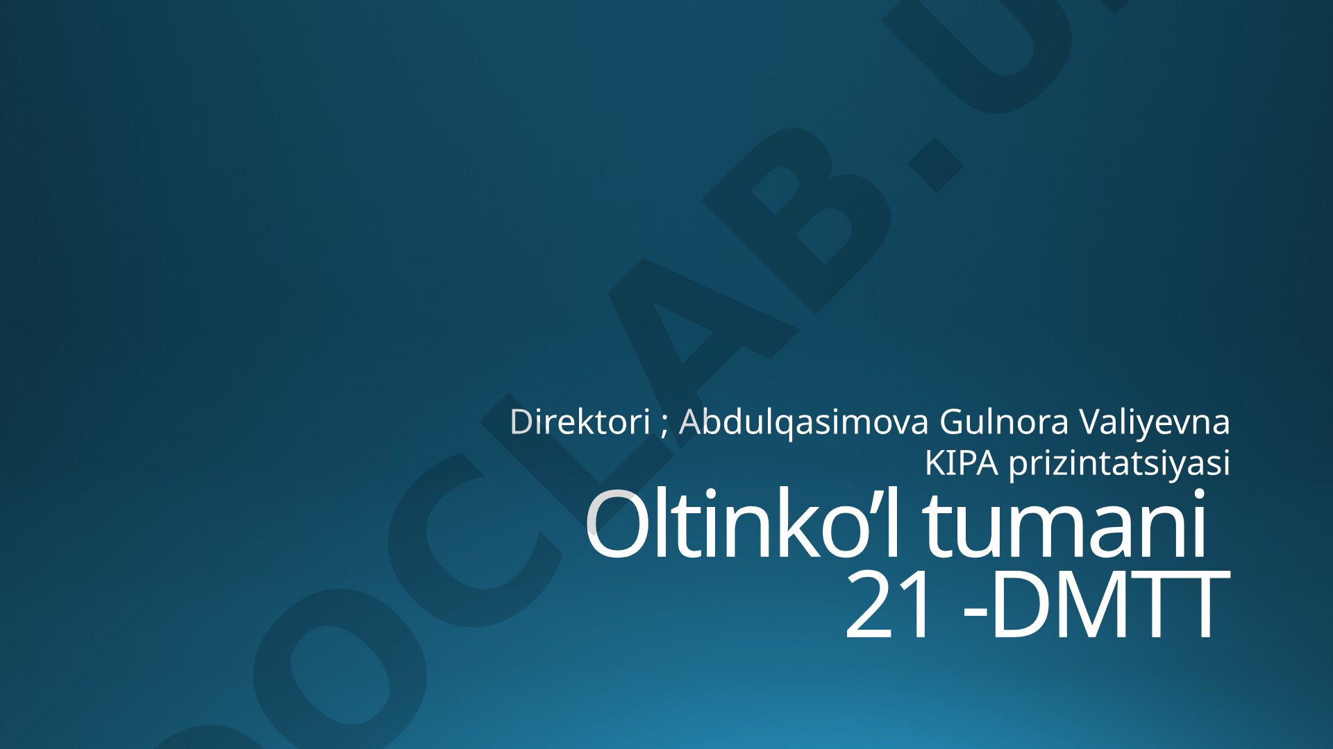 Oltinko'l tumani 21-DMTT maqsadli ko'rsatkichlari