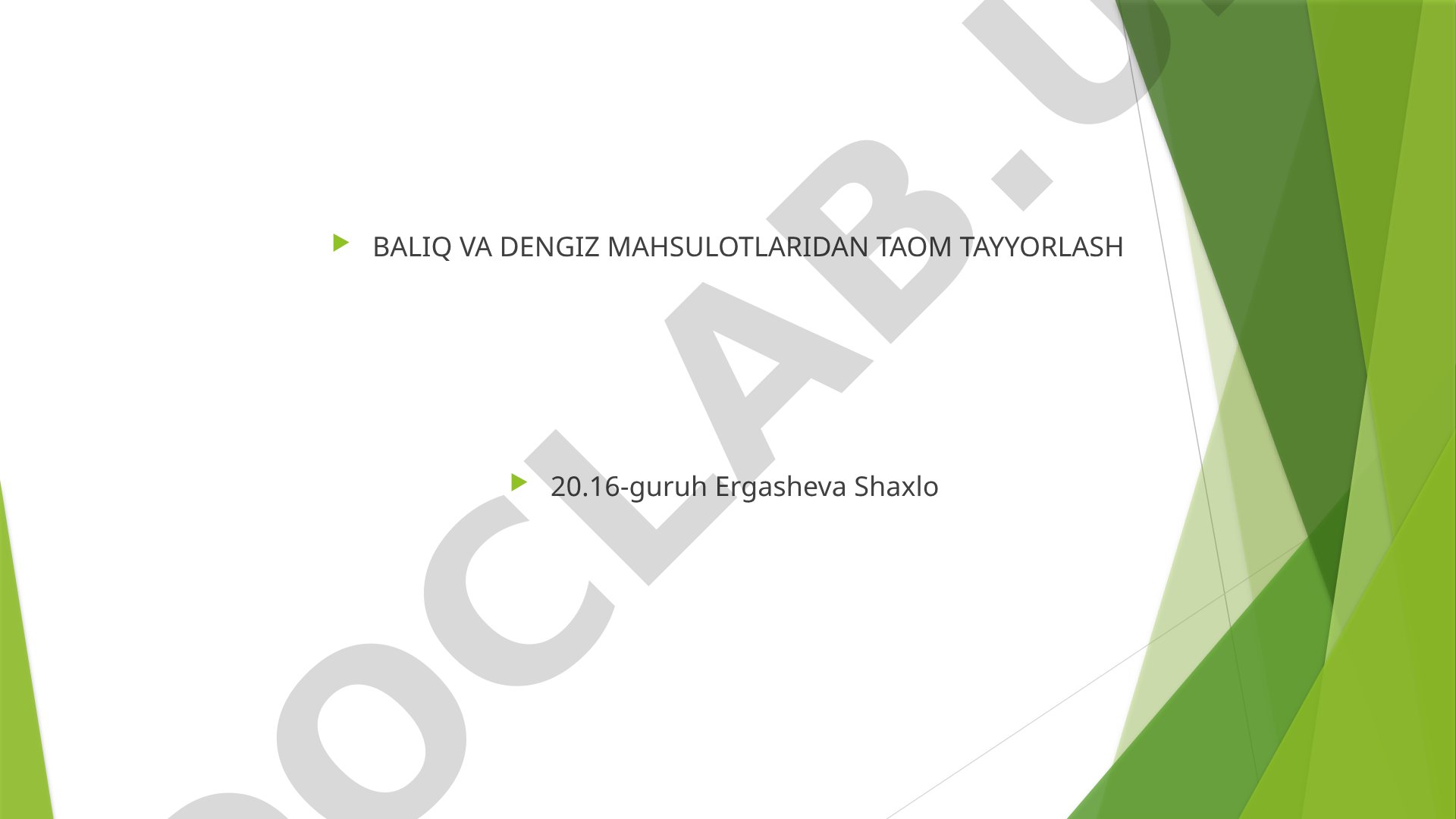 Baliq va dengiz mahsulotlaridan taom tayyorlash