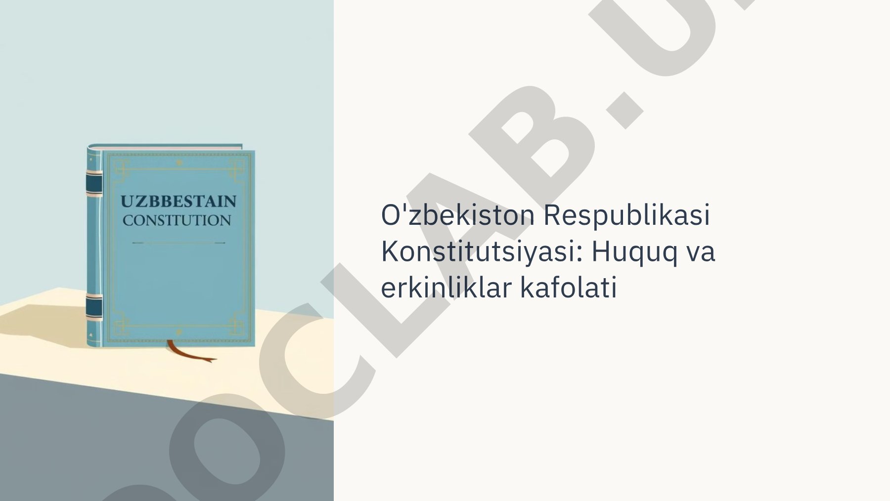O'zbekiston Respublikasi Konstitutsiyasi: Huquq va erkinliklar kafolati