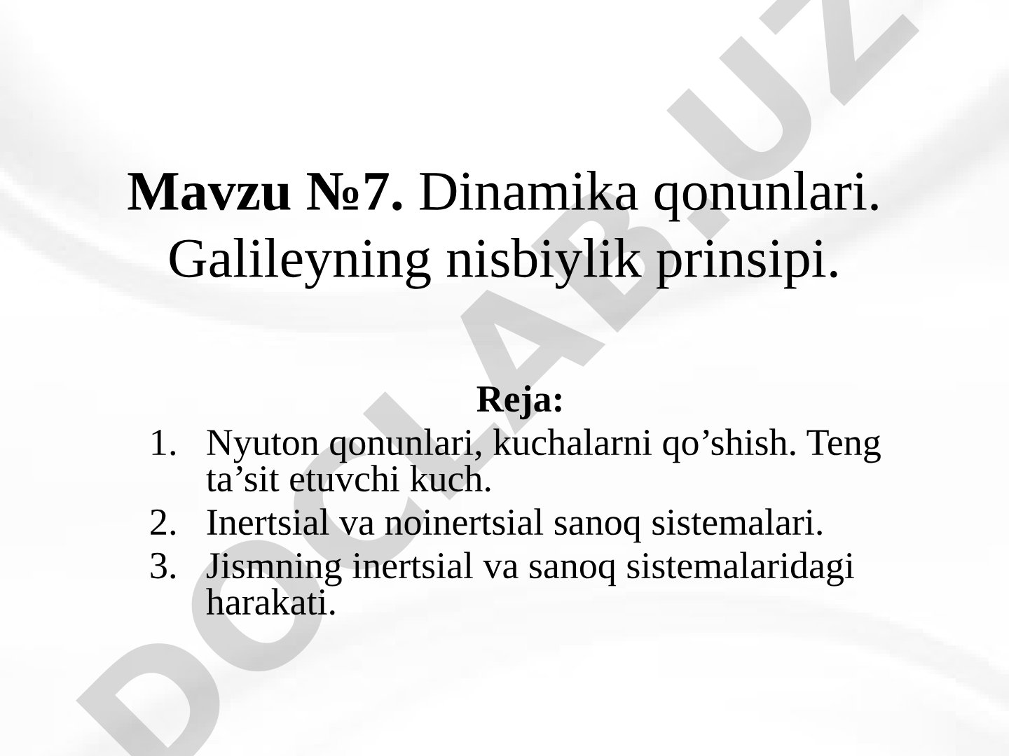 Dinamika qonunlari. Galileyning nisbiylik prinsipi