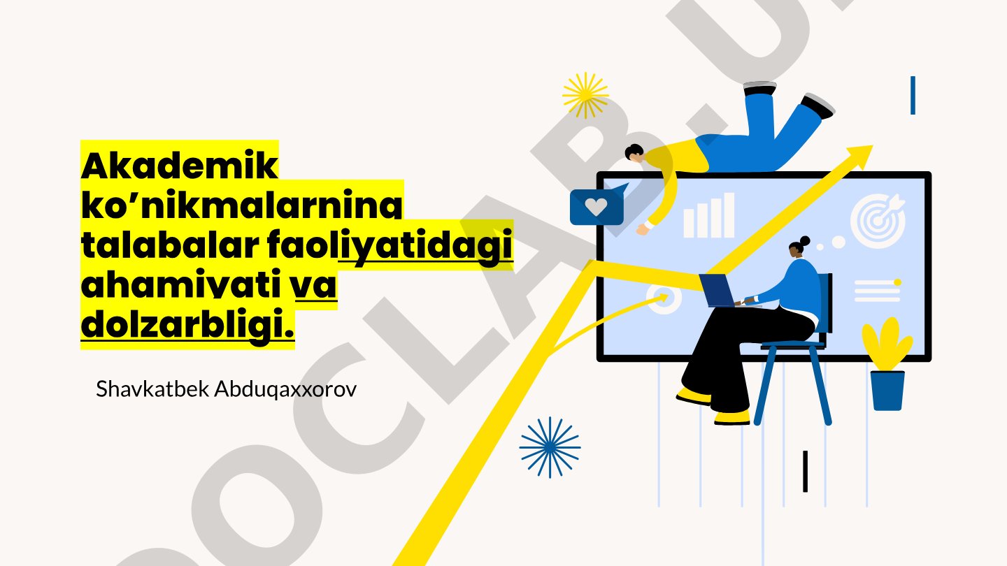 Akademik ko’nikmalarning talabalar faoliyatidagi ahamiyati va dolzarbligi