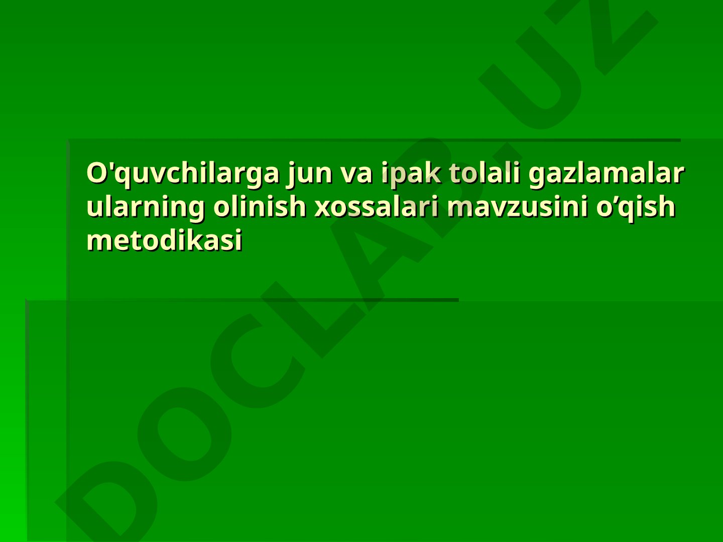 O'quvchilarga jun va ipak tolali gazlamalar ularning olinish xossalari mavzusini o’qish metodikasi