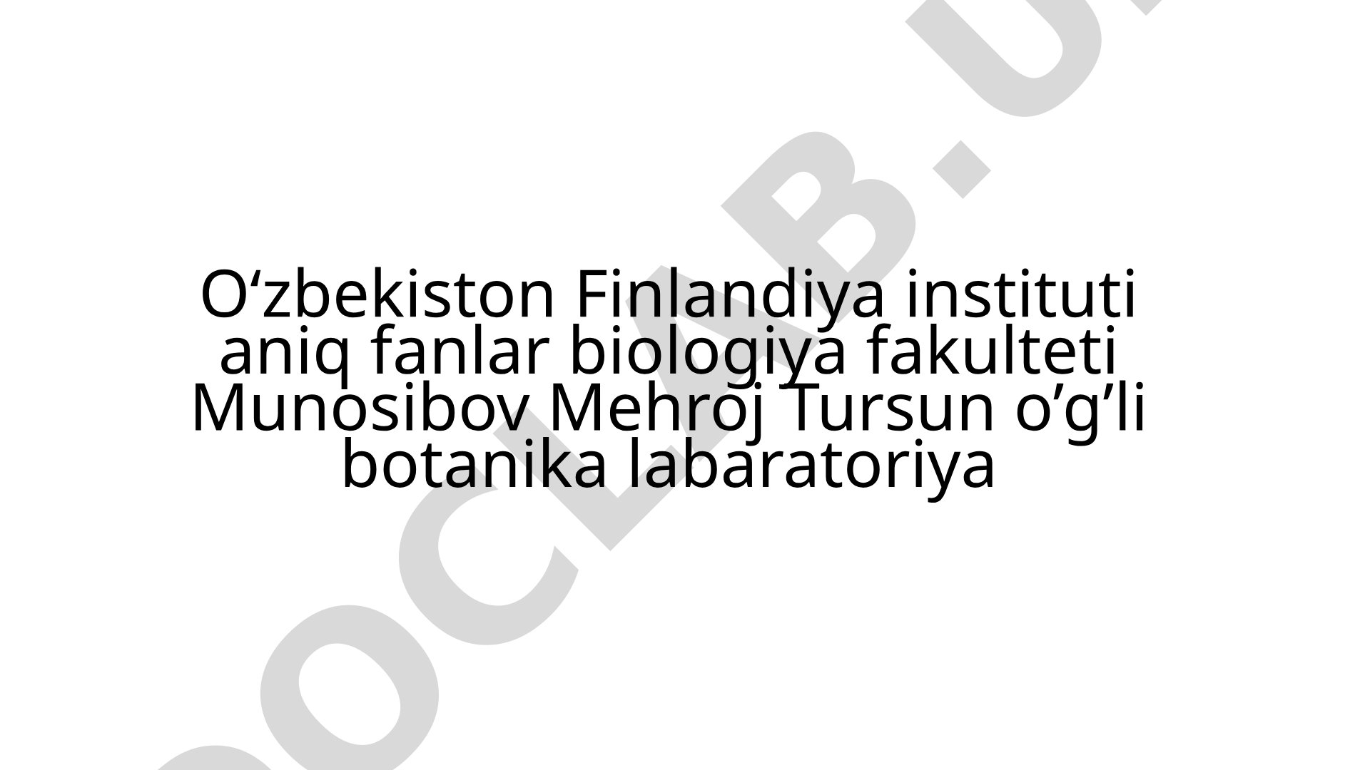 Oʻzbekiston Finlandiya instituti biologiya fakulteti talabasi tomonidan botanika