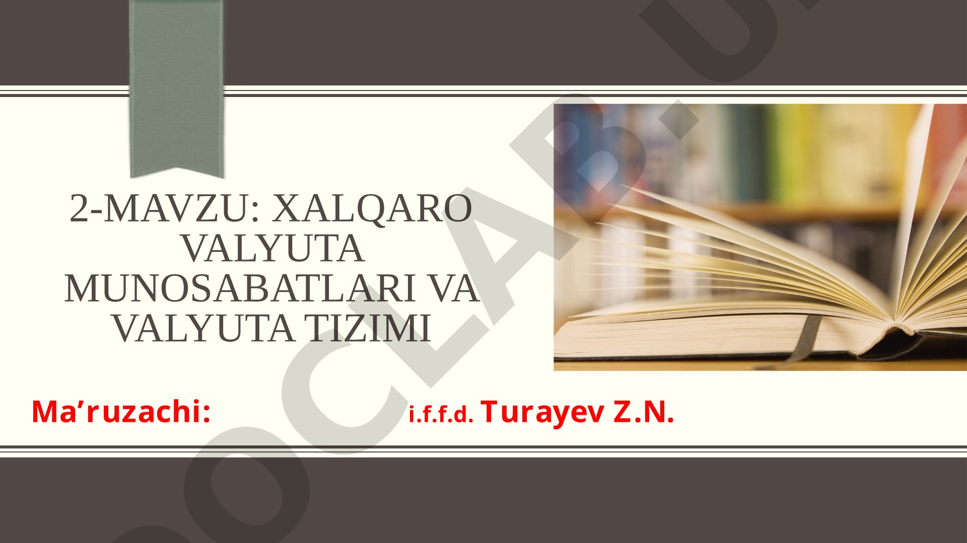 Xalqaro valyuta munosabatlari va valyuta tizimi