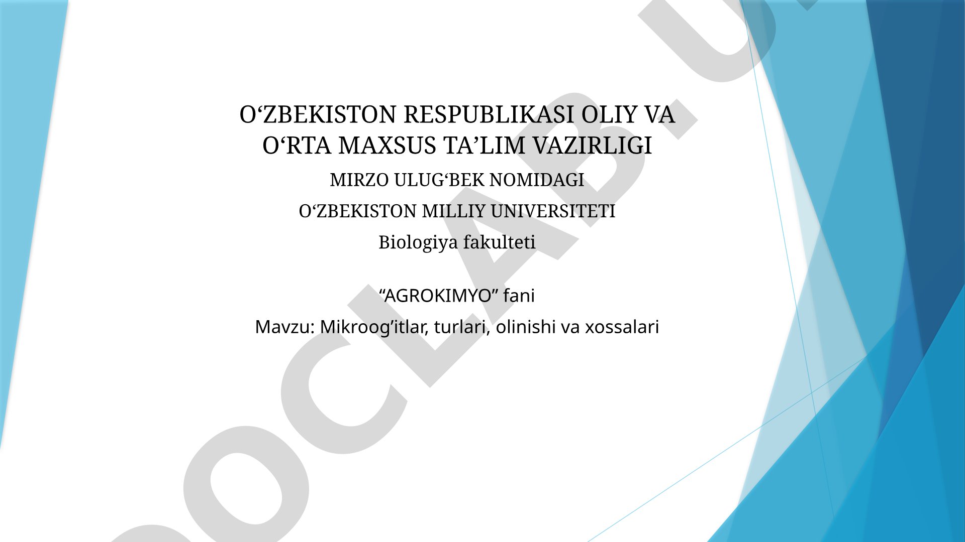 Mikroog'itlar, turlari, olinishi va xossalari