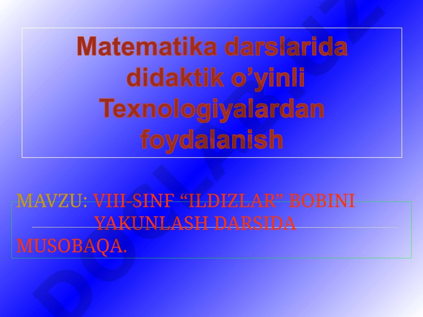 VIII-SINF “ILDIZLAR” BOBINI YAKUNLASH DARSIDA MUSOBAQA