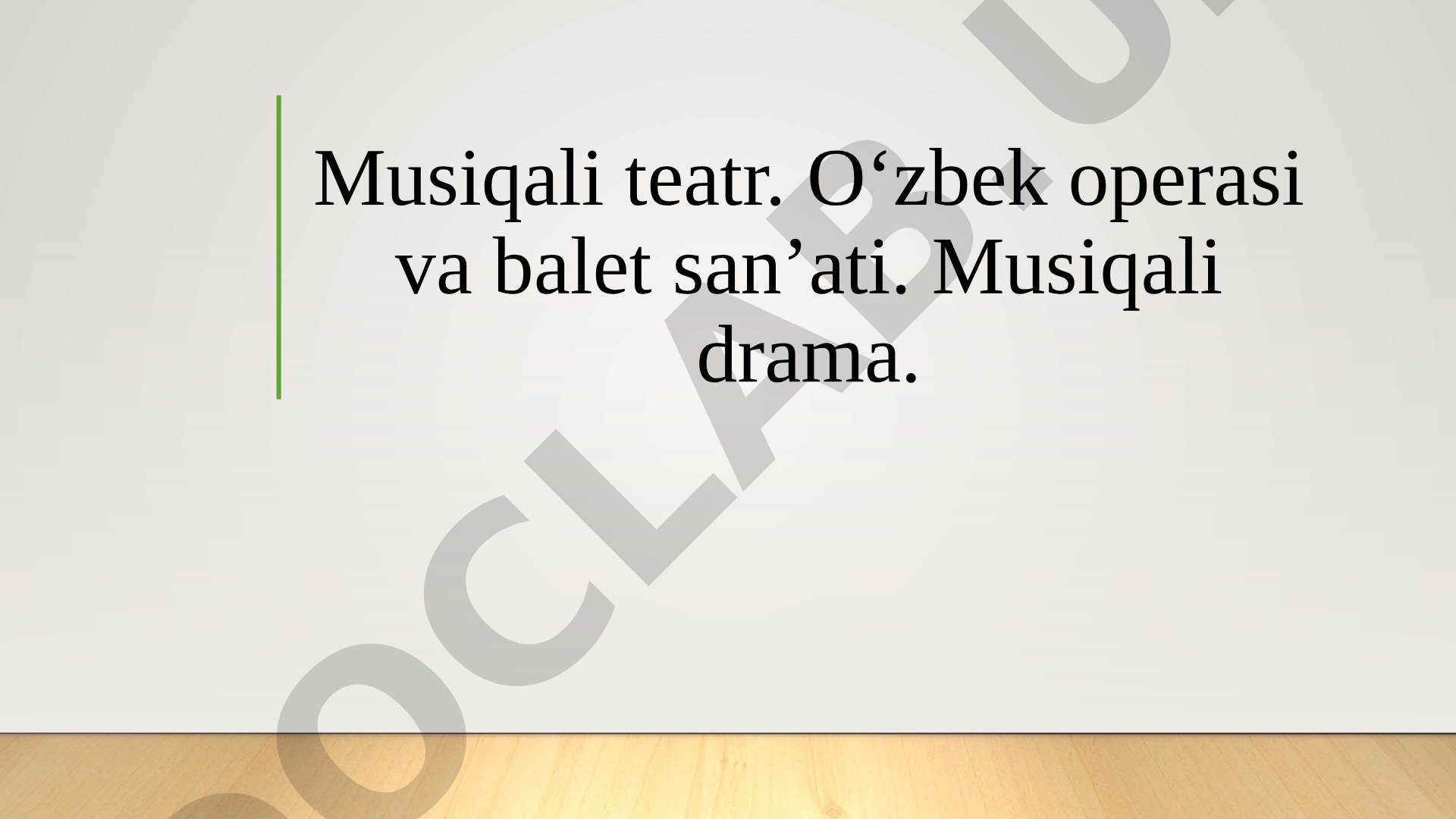 Musiqali teatr. O‘zbek operasi va balet san’ati