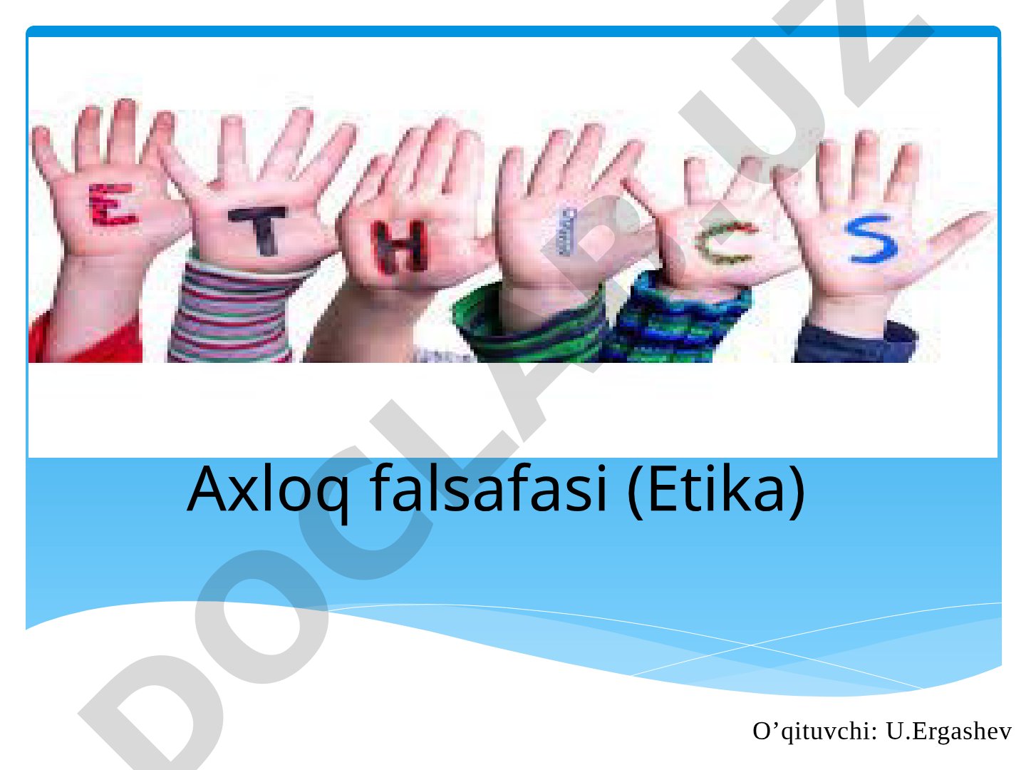 Axloq falsafasi (Etika)