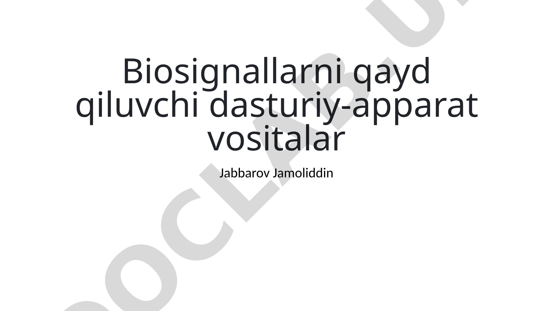 Biosignallarni qayd qiluvchi dasturiy-apparat vositalar