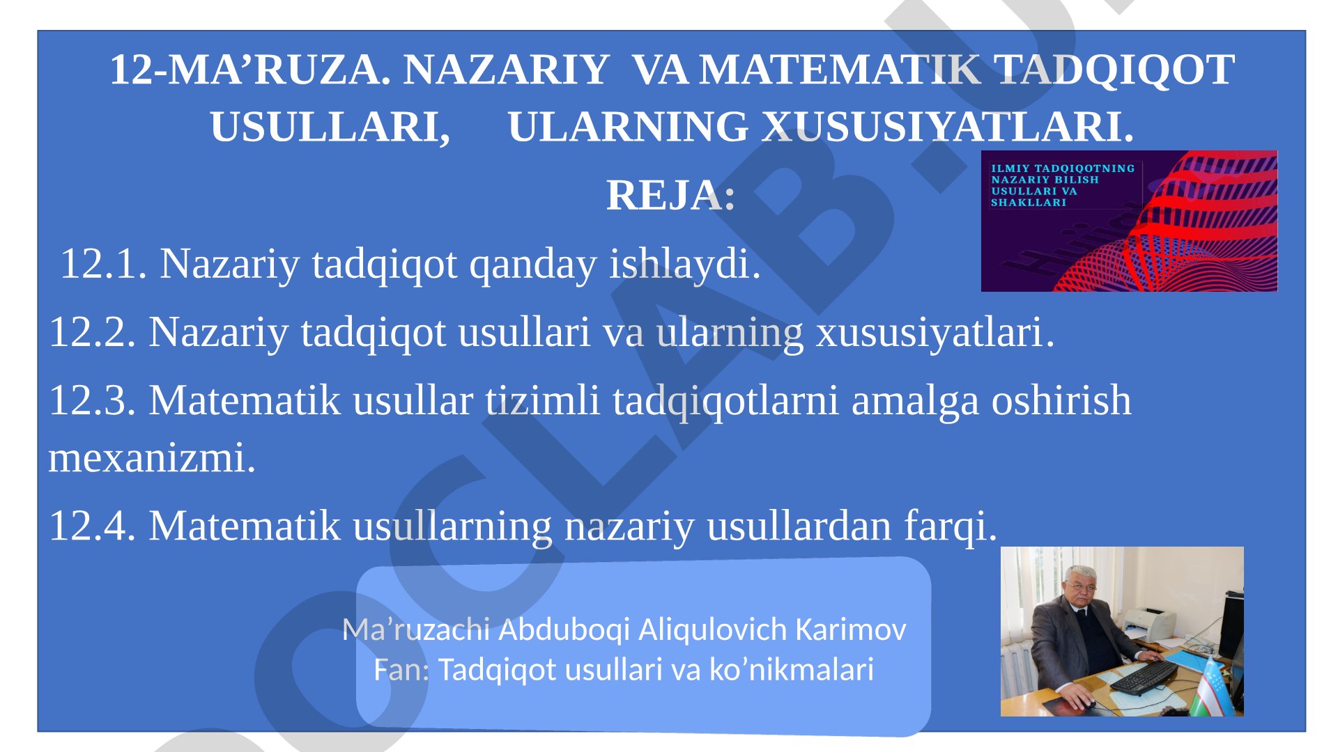 Nazariy va matematik tadqiqot usullari, ularning xususiyatlari