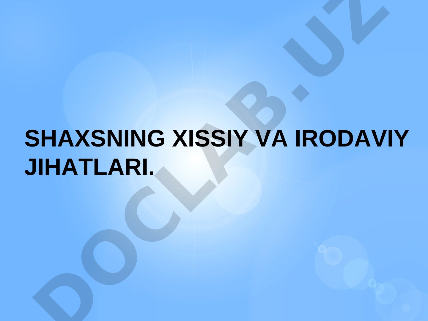 Shaxsning xissiy va irodaviy jihatlari