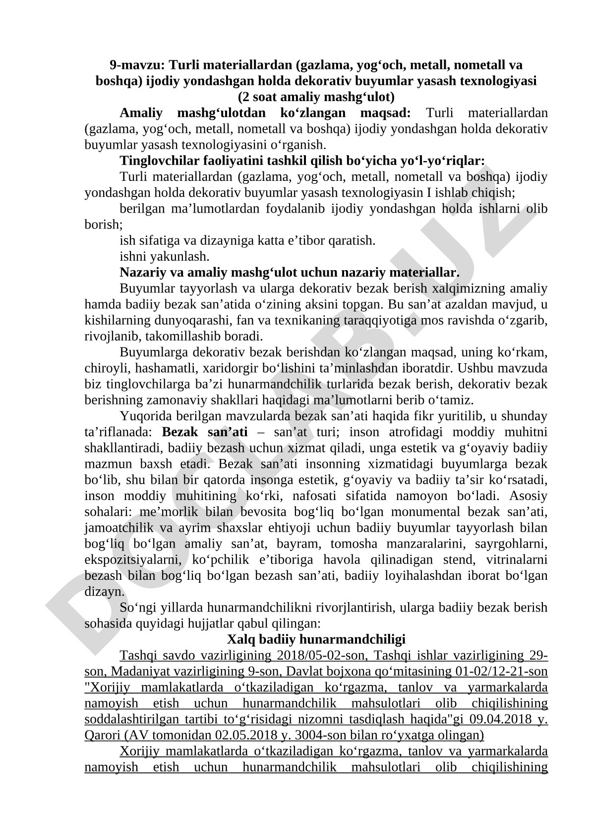 Turli materiallardan (gazlama, yog‘och, metall, nometall va boshqa) ijodiy yondashgan holda dekorativ buyumlar yasash texnologiyasi (2 soat amaliy mashg‘ulot)