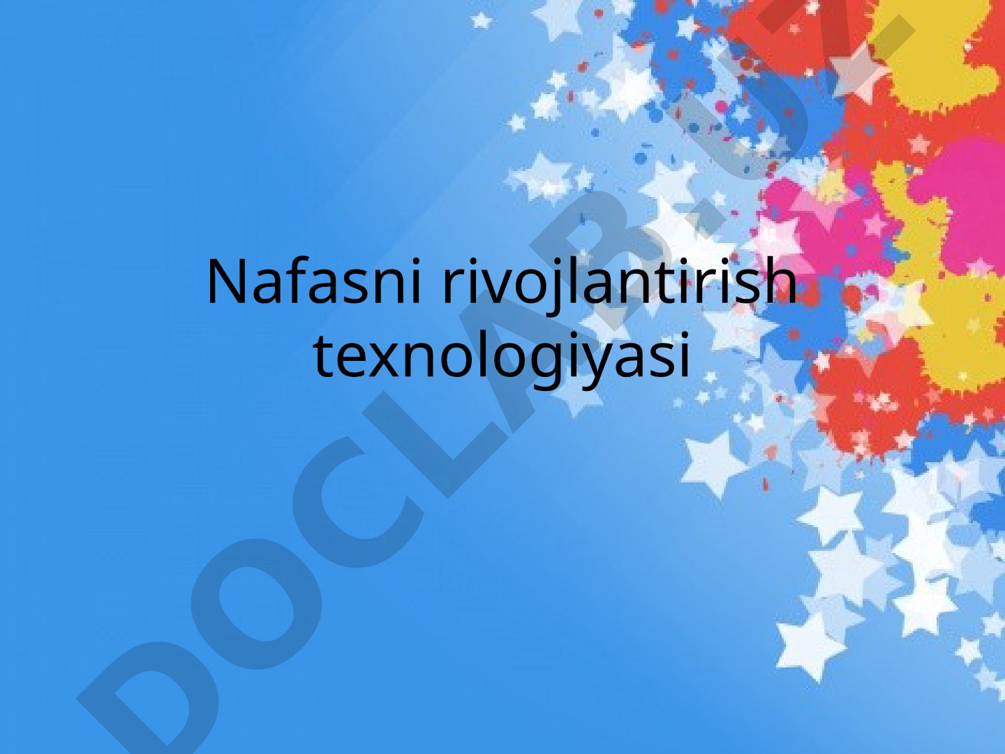 Nafas turlari, tekshirish metodikasi va rivojlantirish bosqichlari haqida