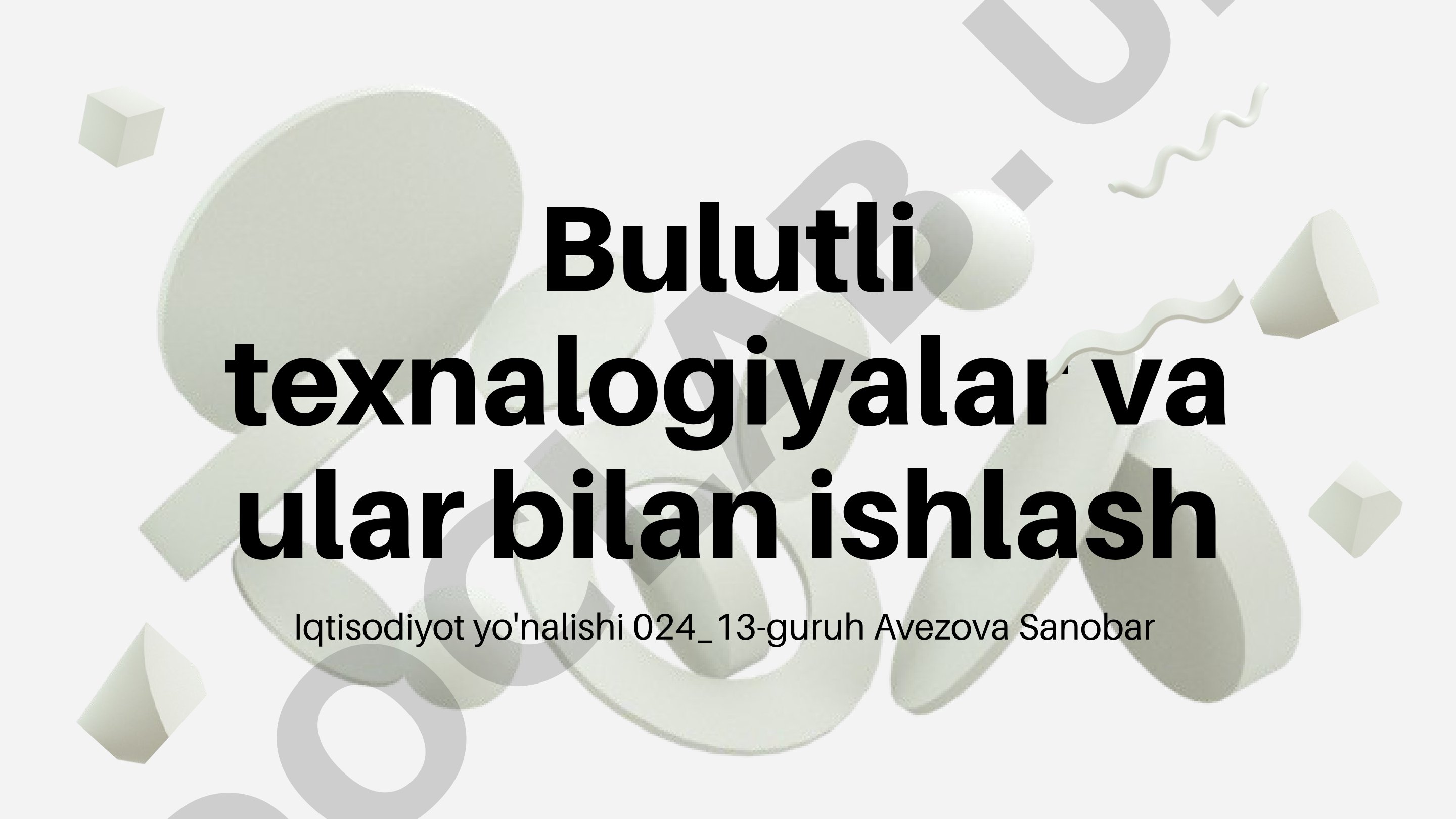 Bulutli texnalogiyalar va ular bilan ishlash