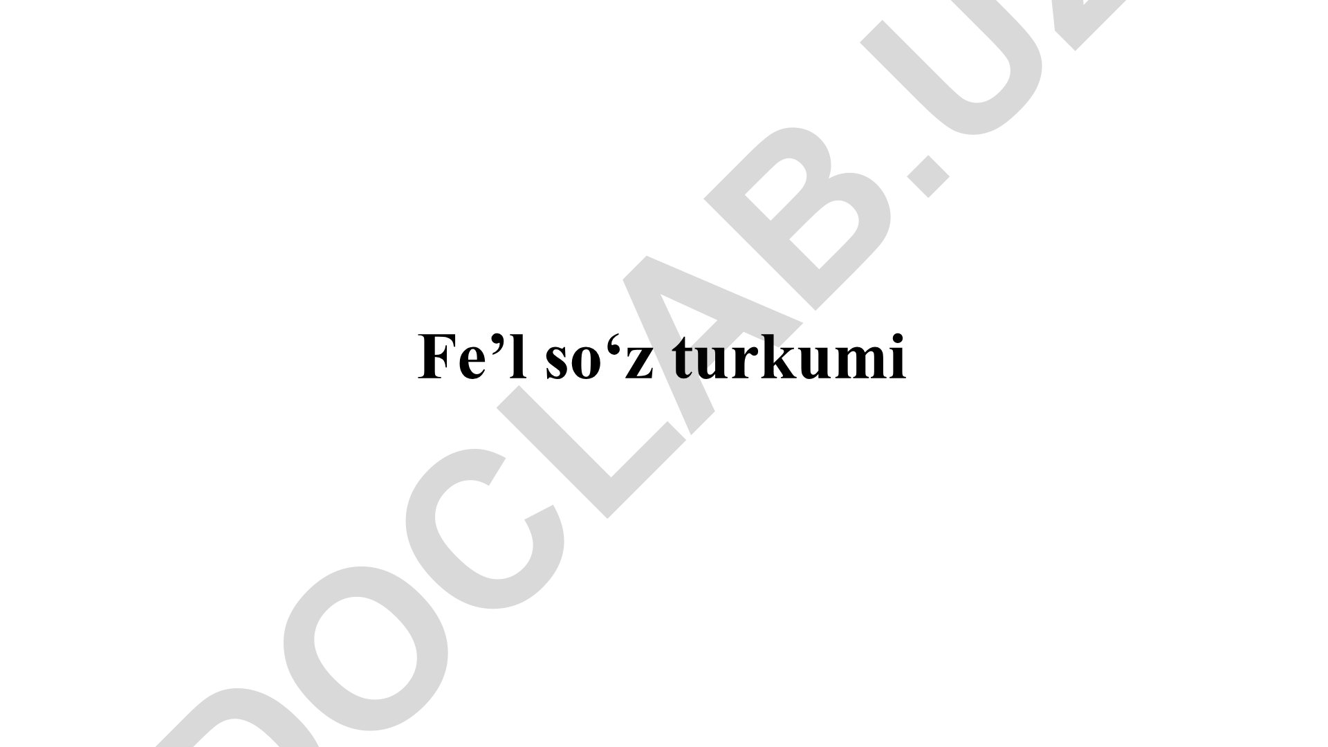 Fe'l so'z turkumi va uning turlari