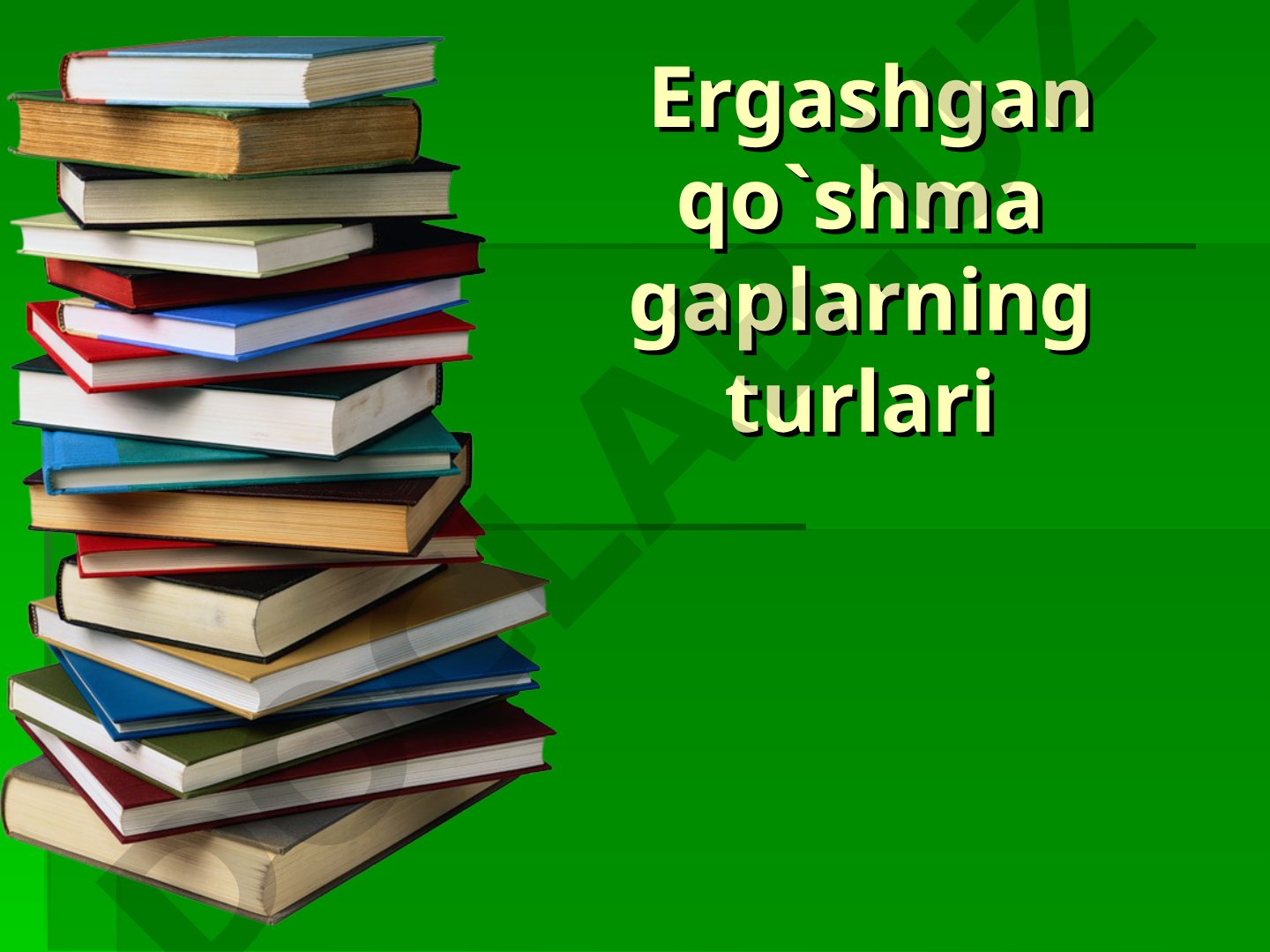 Ergashgan qo‘shma gaplarning turlari