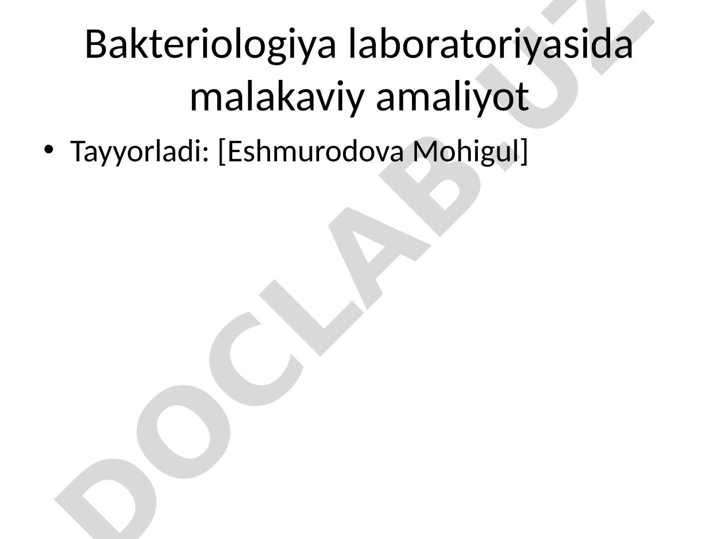 Bakteriologiya laboratoriyasida malakaviy amaliyot