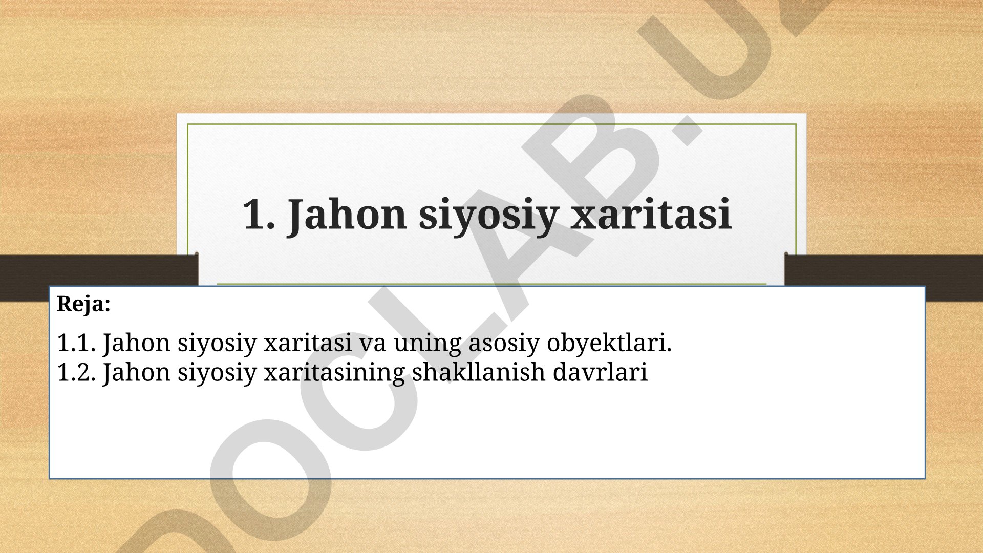 Jahon siyosiy xaritasi va uning asosiy obyektlari