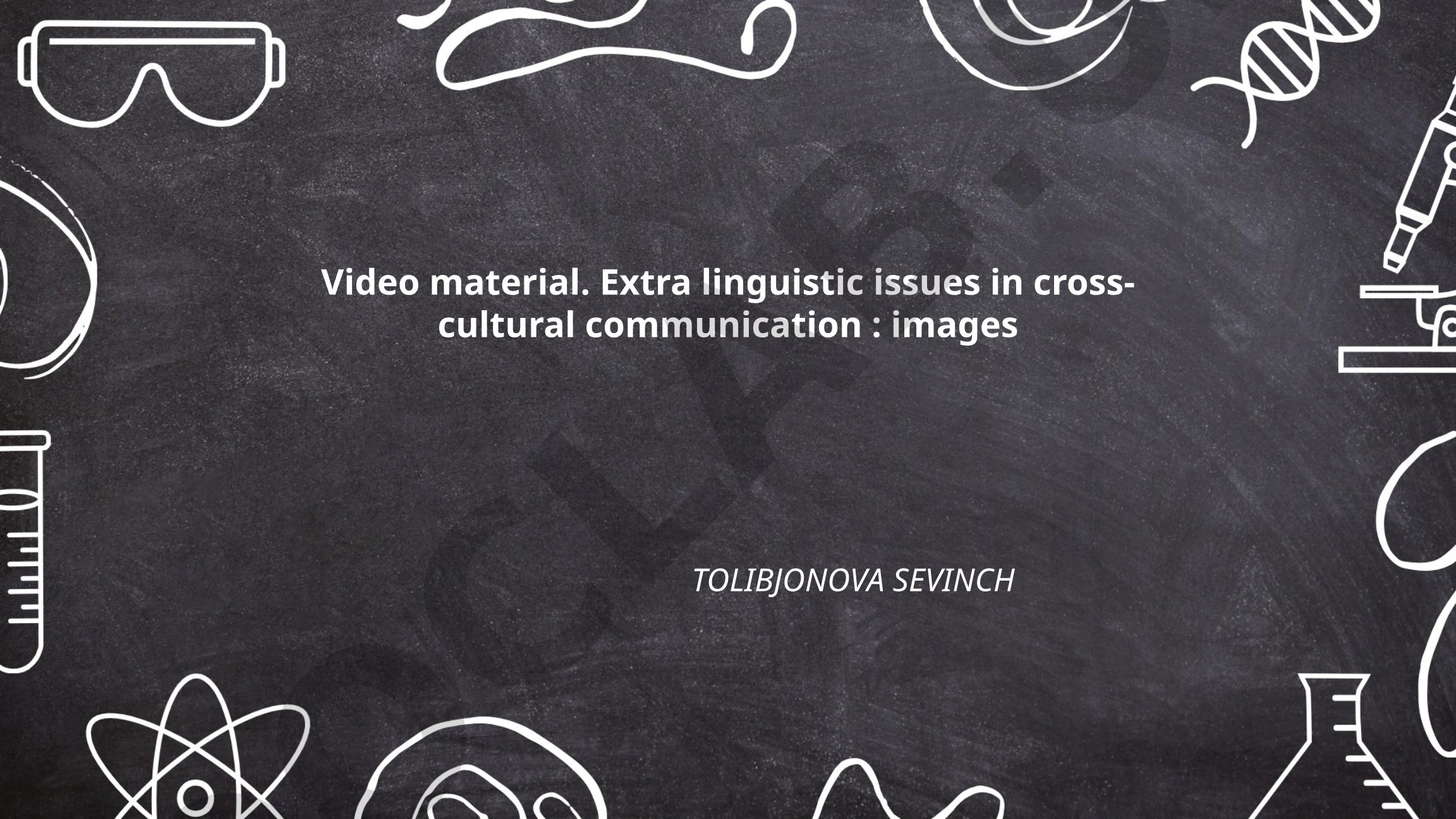 Extra linguistic issues in cross-cultural communication
