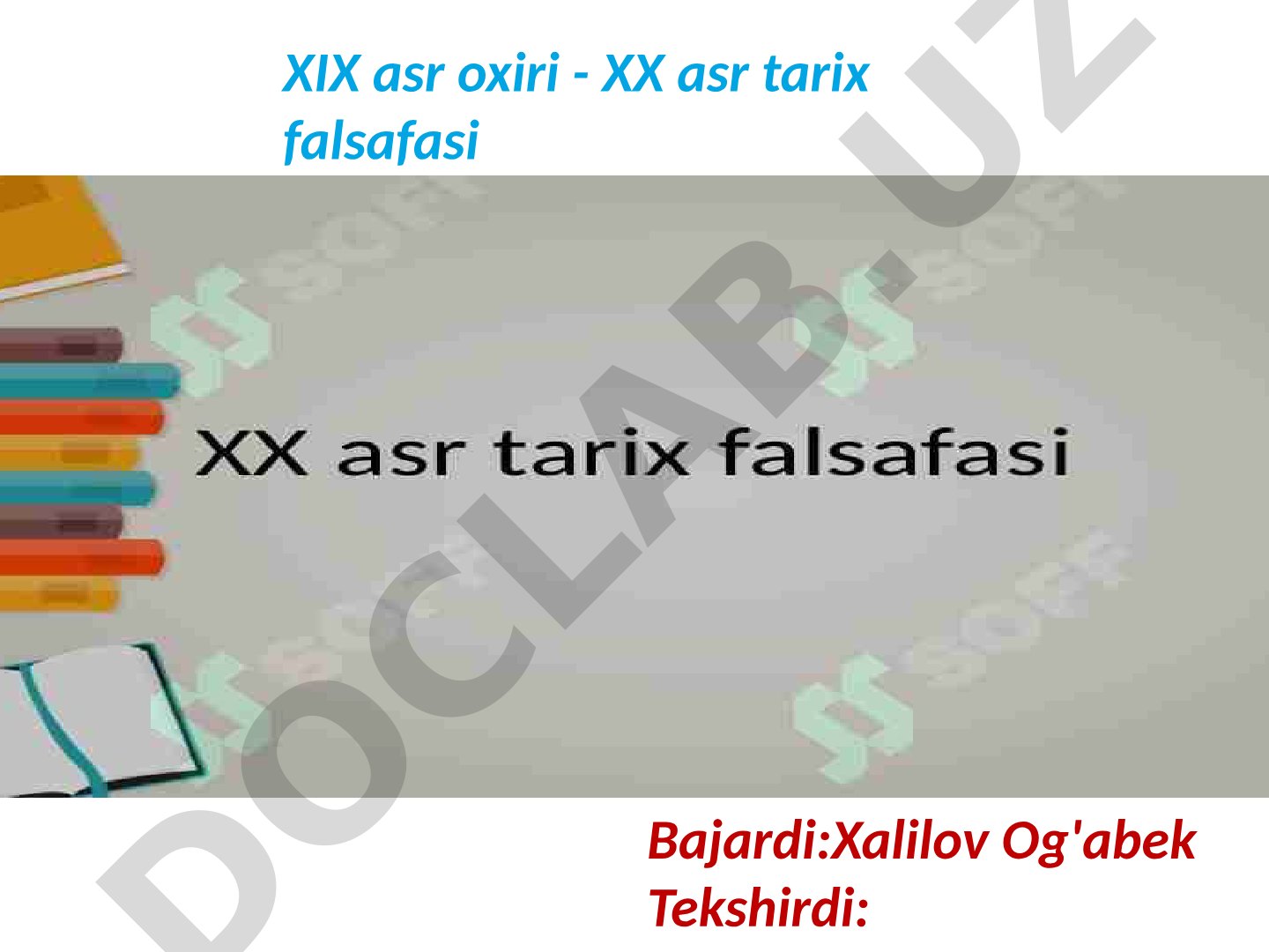 XIX asr oxiri - XX asr tarix falsafasi