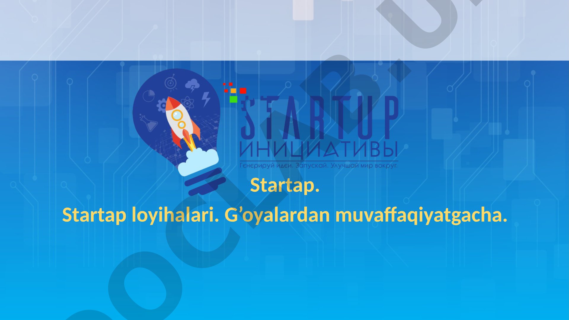 Startap loyihalari: g'oyalardan muvaffaqiyatgacha