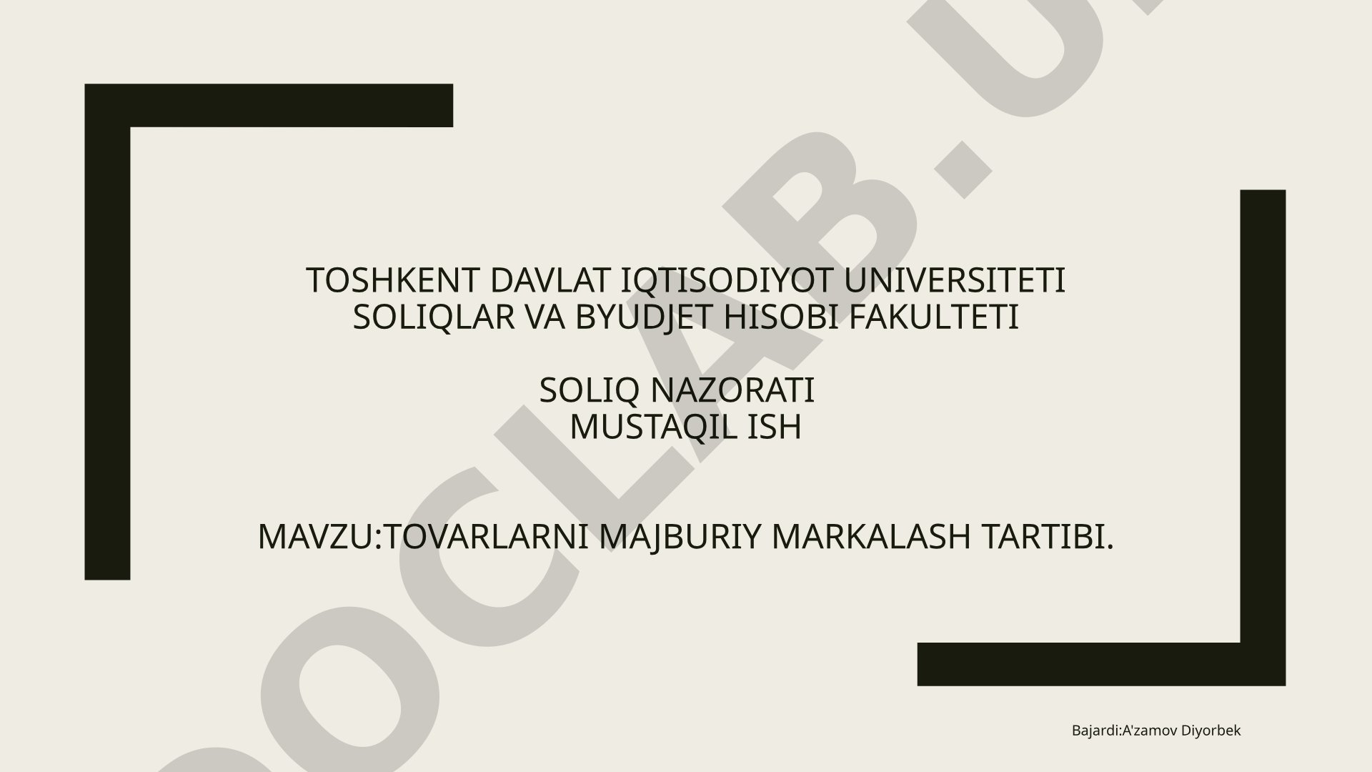 Tovarlarni majburiy markalash tartibi