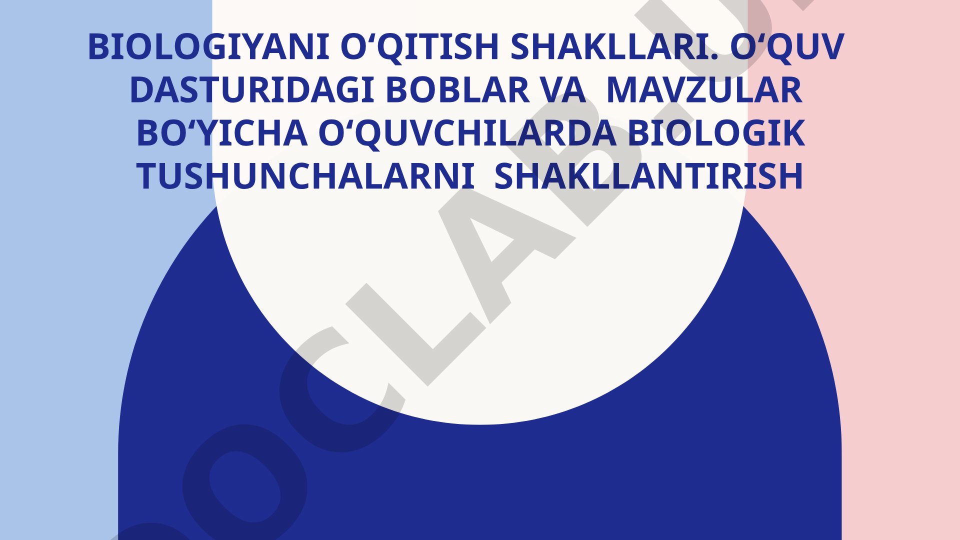 Biologiyani o‘qitish shakllari va tushunchalarni shakllantirish
