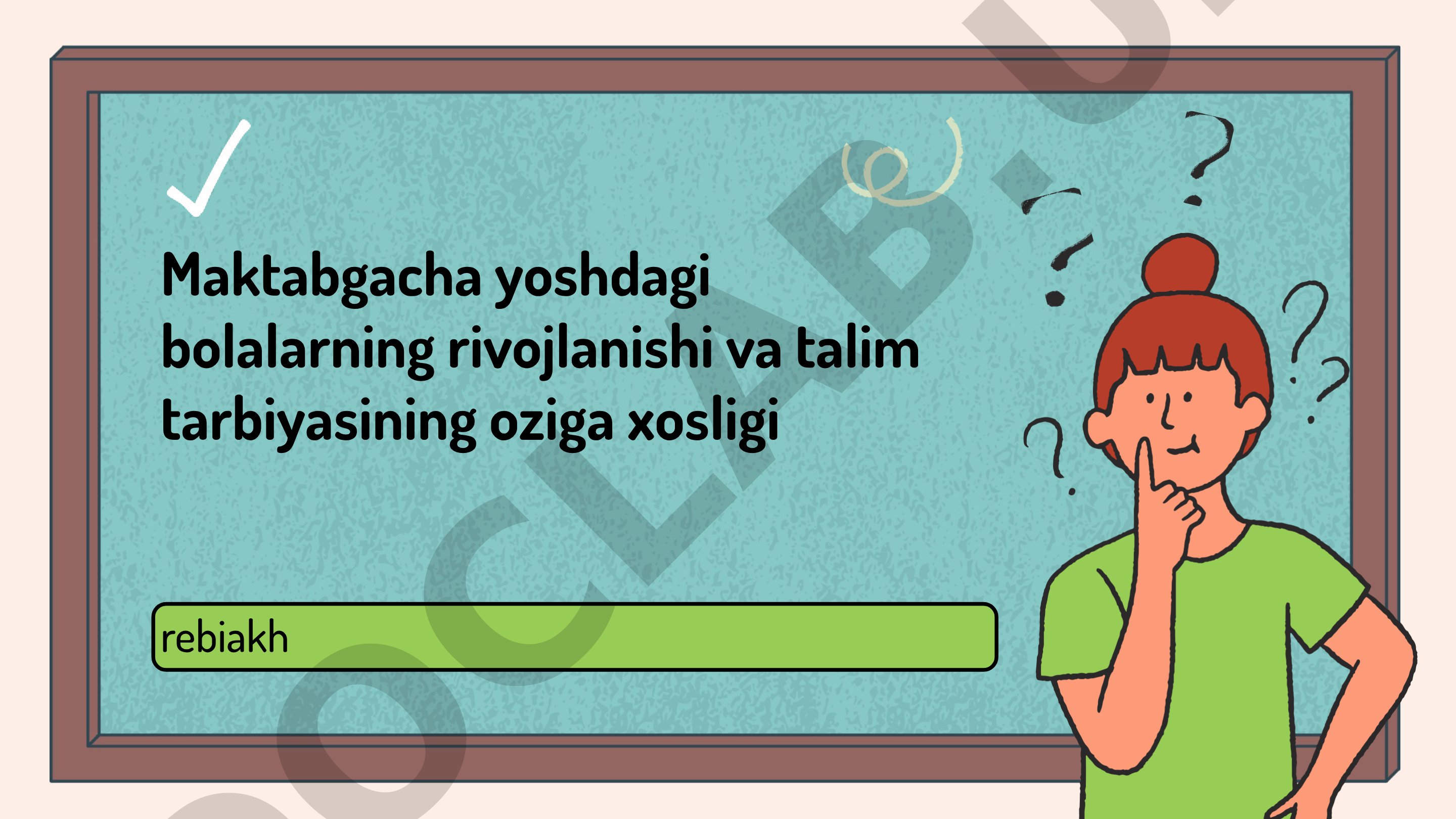 Maktabgacha yoshdagi bolalarning rivojlanishi va talim tarbiyasining oziga xosligi
