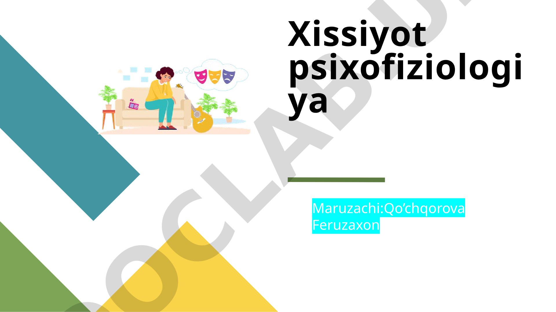Hissiyotning ta'rifi, fiziologik asoslari, fenomenologiyasi, geometrik modeli va diqqat