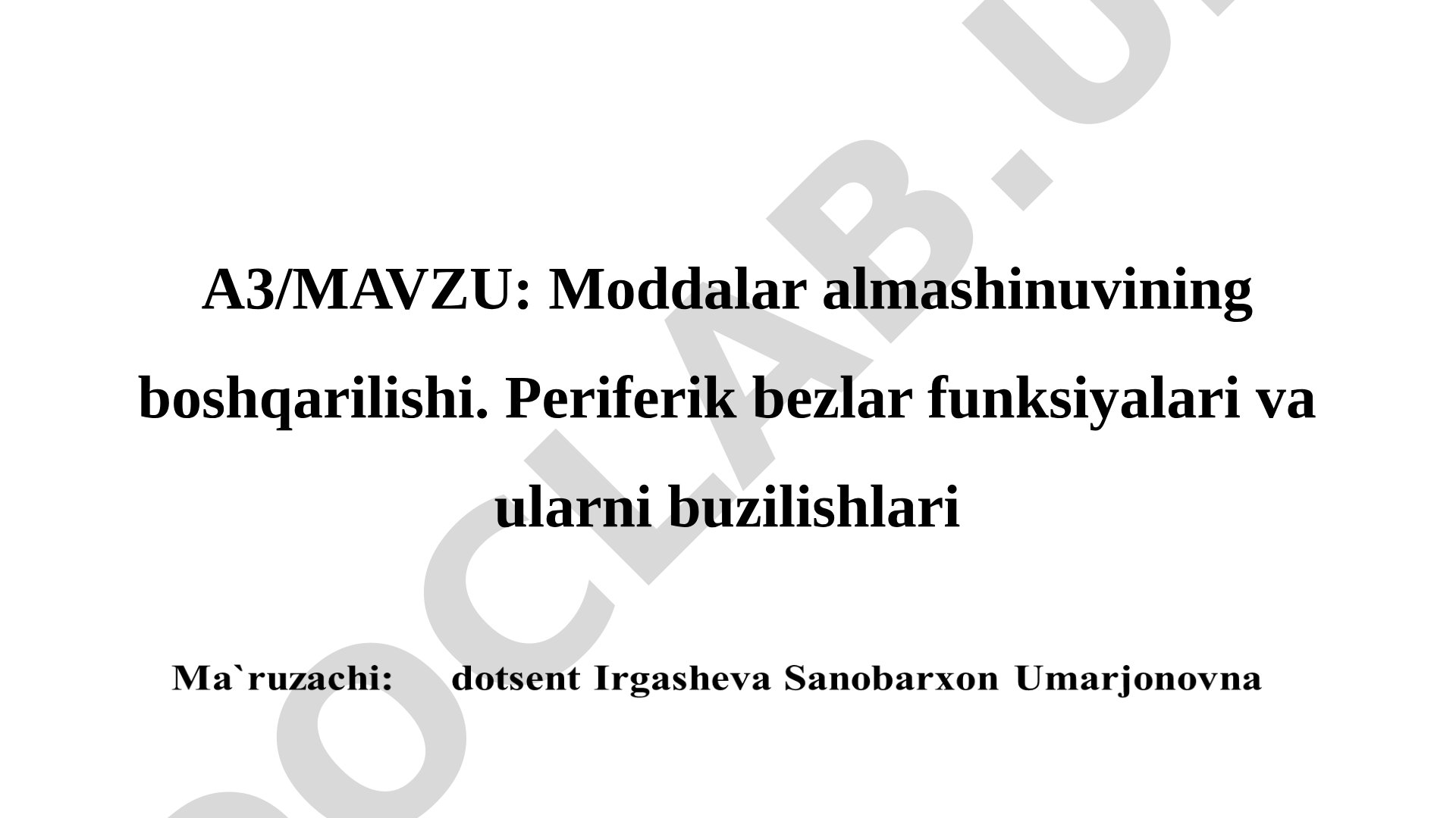 Moddalar almashinuvining boshqarilishi. Periferik bezlar funksiyalari va ularni buzilishlari