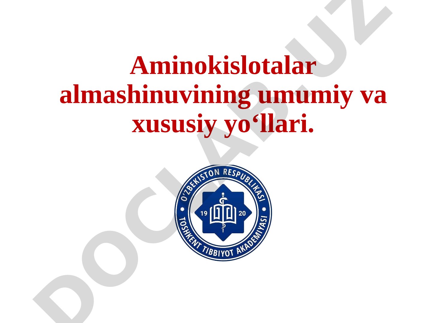 Aminokislotalar almashinuvining umumiy va xususiy yo‘llari